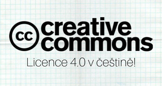 Nové oficiální překlady 4.0 licencí konečně zveřejněny i v češtině! Nové oficiální překlady 4.0 licencí konečně zveřejněny i v češtině!