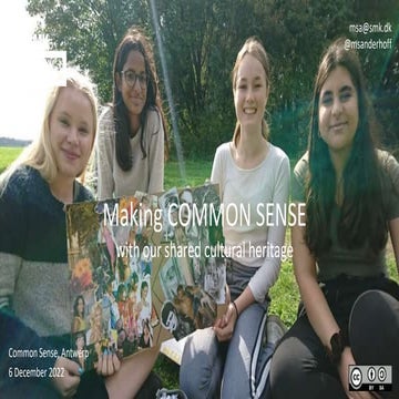 Making Common Sense with our Shared Cultural Heritage