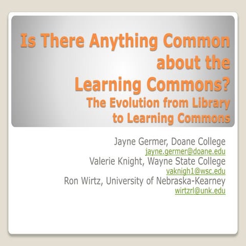 Is There Anything Common about the Learning Commons?:  The Evolution from Lib...