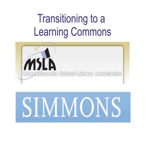 MSLA SIG 2011 Transition to Learning Commons