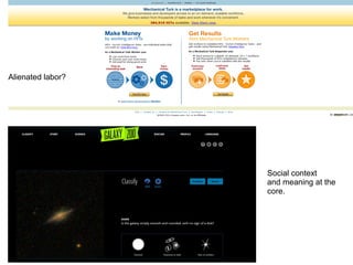 Alienated labor?
Social context
and meaning at the
core.
 
