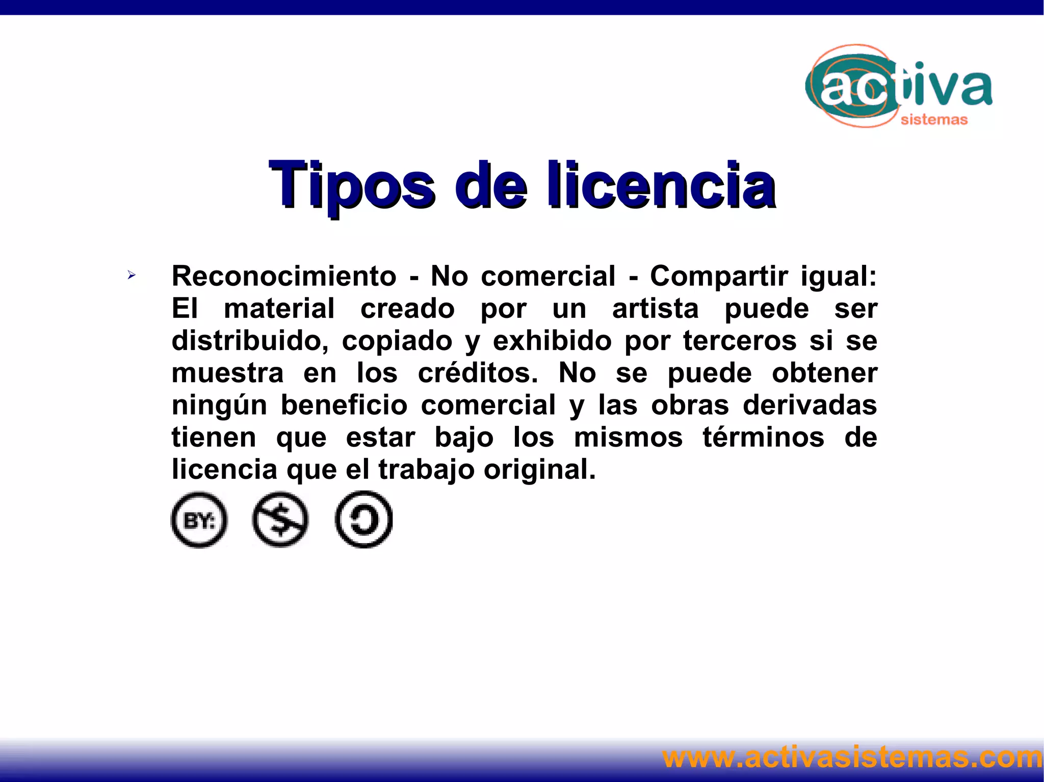 Creative Commons España Creative Commons es una corporación americana sin ánimo de lucro ( http://creativecommons.org ) 