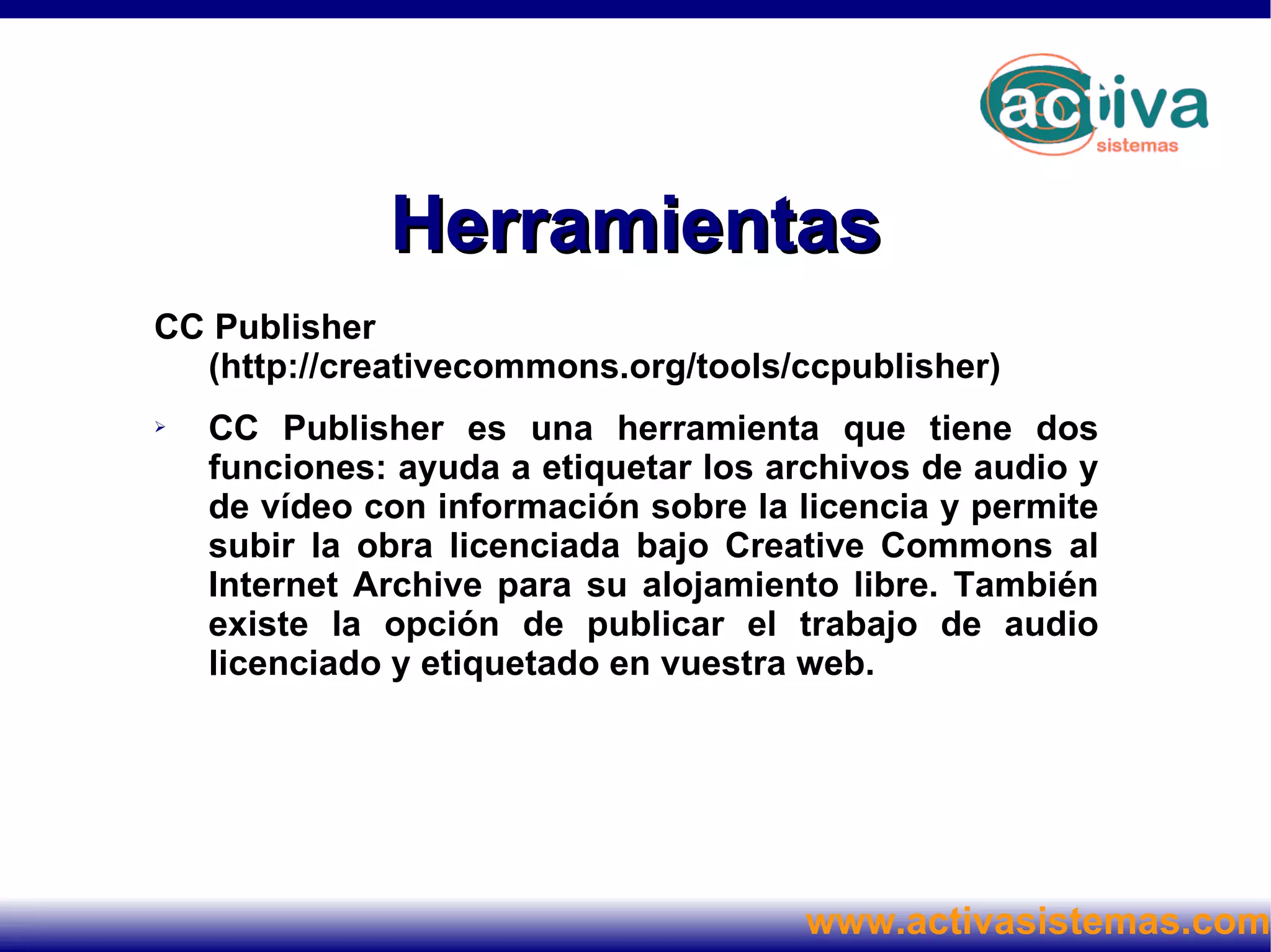 Tipos de licencia Reconocimiento (Attribution): El material creado por un artista puede ser distribuido, copiado y exhibido por terceras personas si se muestra en los créditos. 