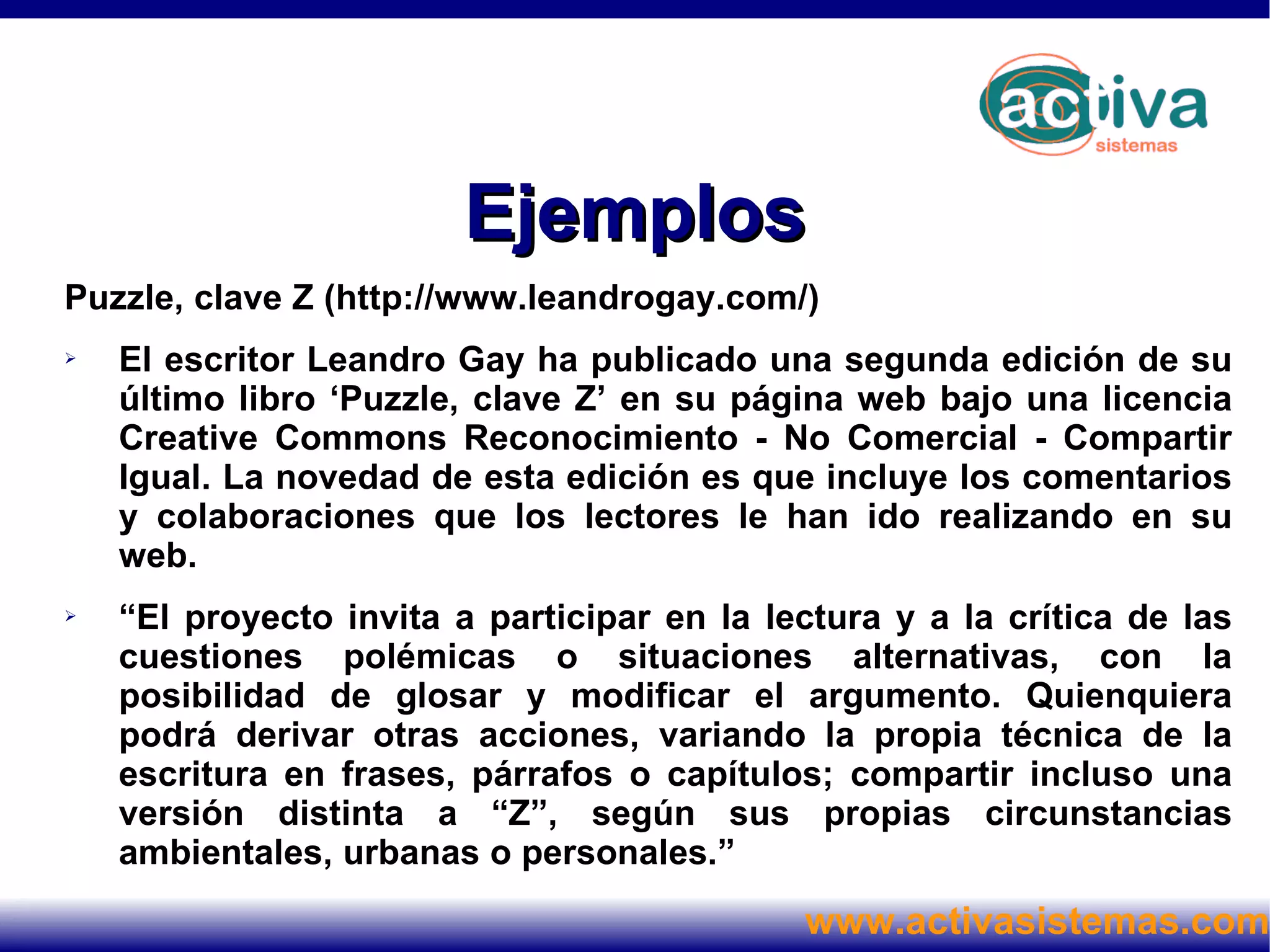 Reconocimiento: El material creado por un artista puede ser distribuido, copiado y exhibido por terceros si se muestra en los créditos. 