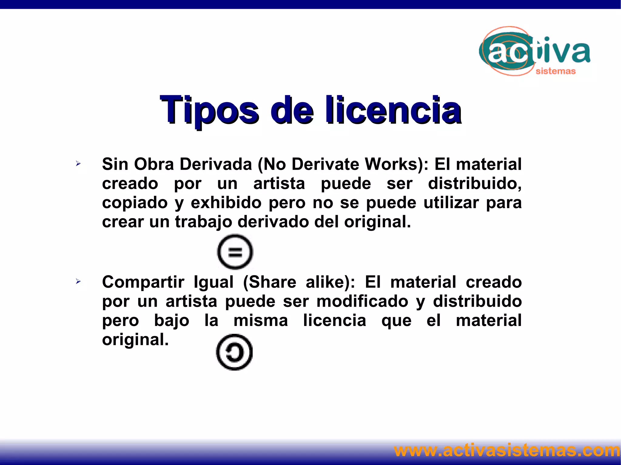 Creative Commons Creative Commons es una corporación sin ánimo de lucro basada en la idea de que algunas personas pueden no querer ejercer todos los derechos de propiedad intelectual que les permite la ley. 