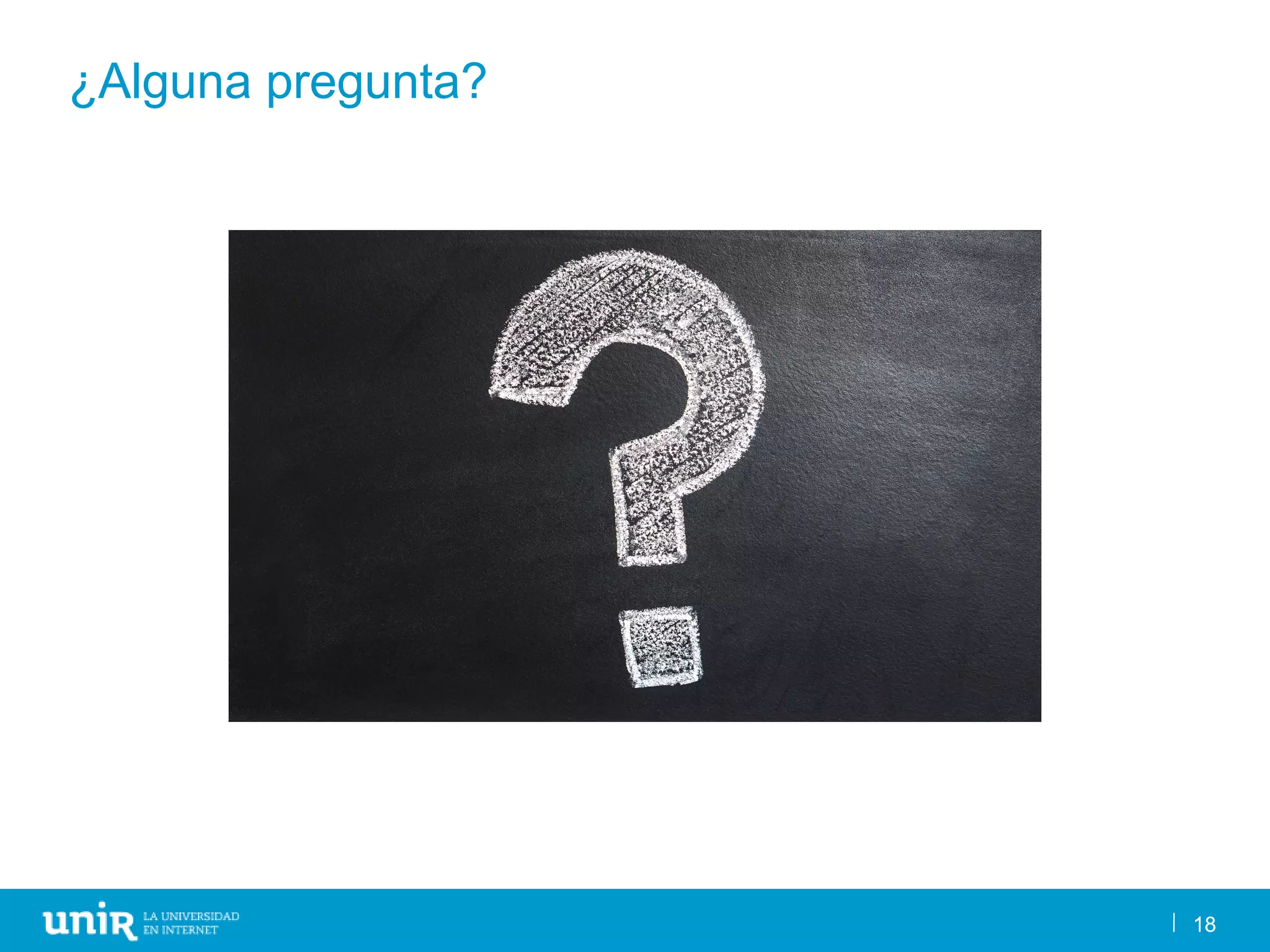 18
¿Alguna pregunta?
18
 