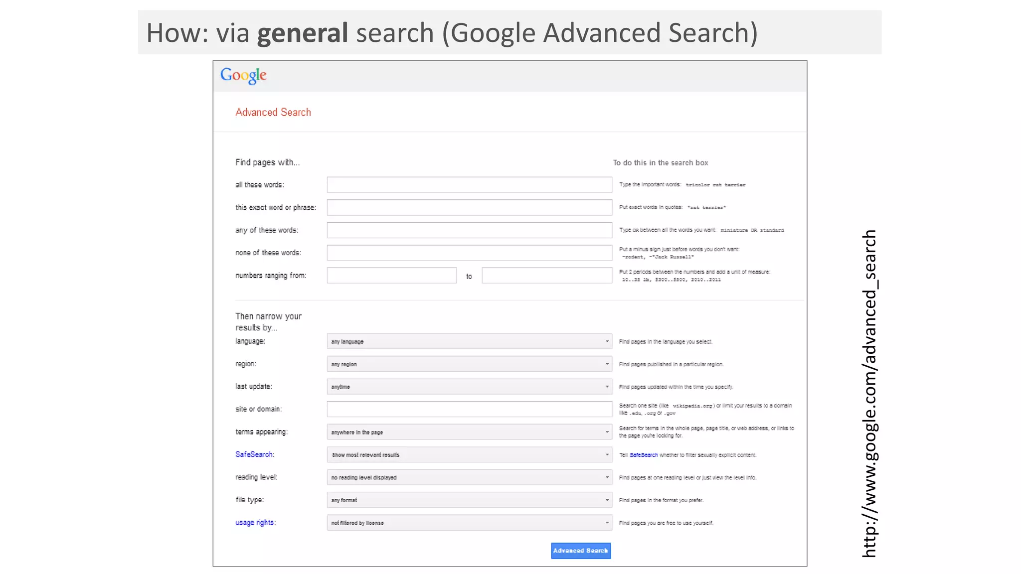 How: via general search (Google Advanced Search)
http://www.google.com/advanced_search
 