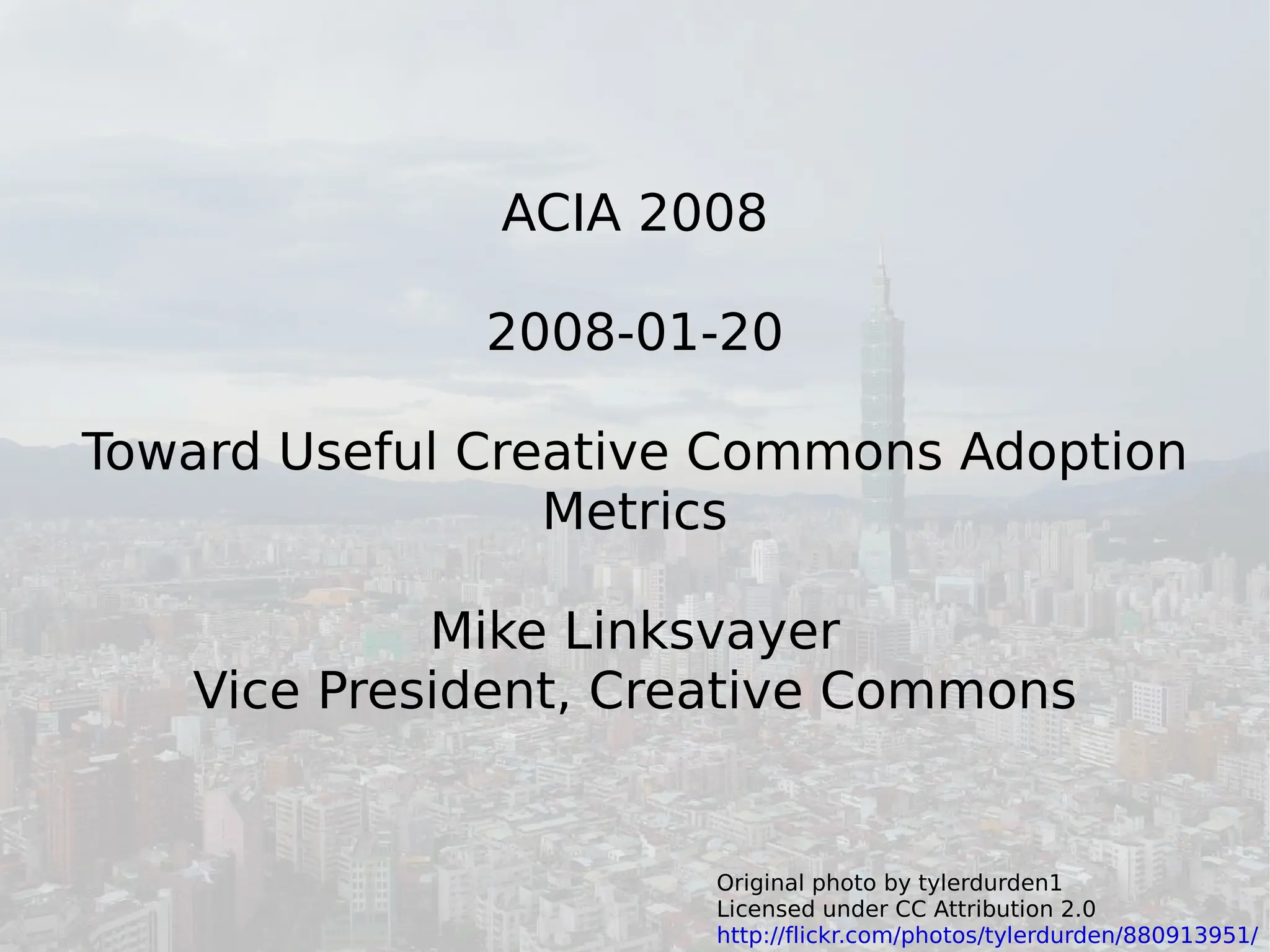ACIA 2008: Toward Useful Creative Commons Adoption Metrics