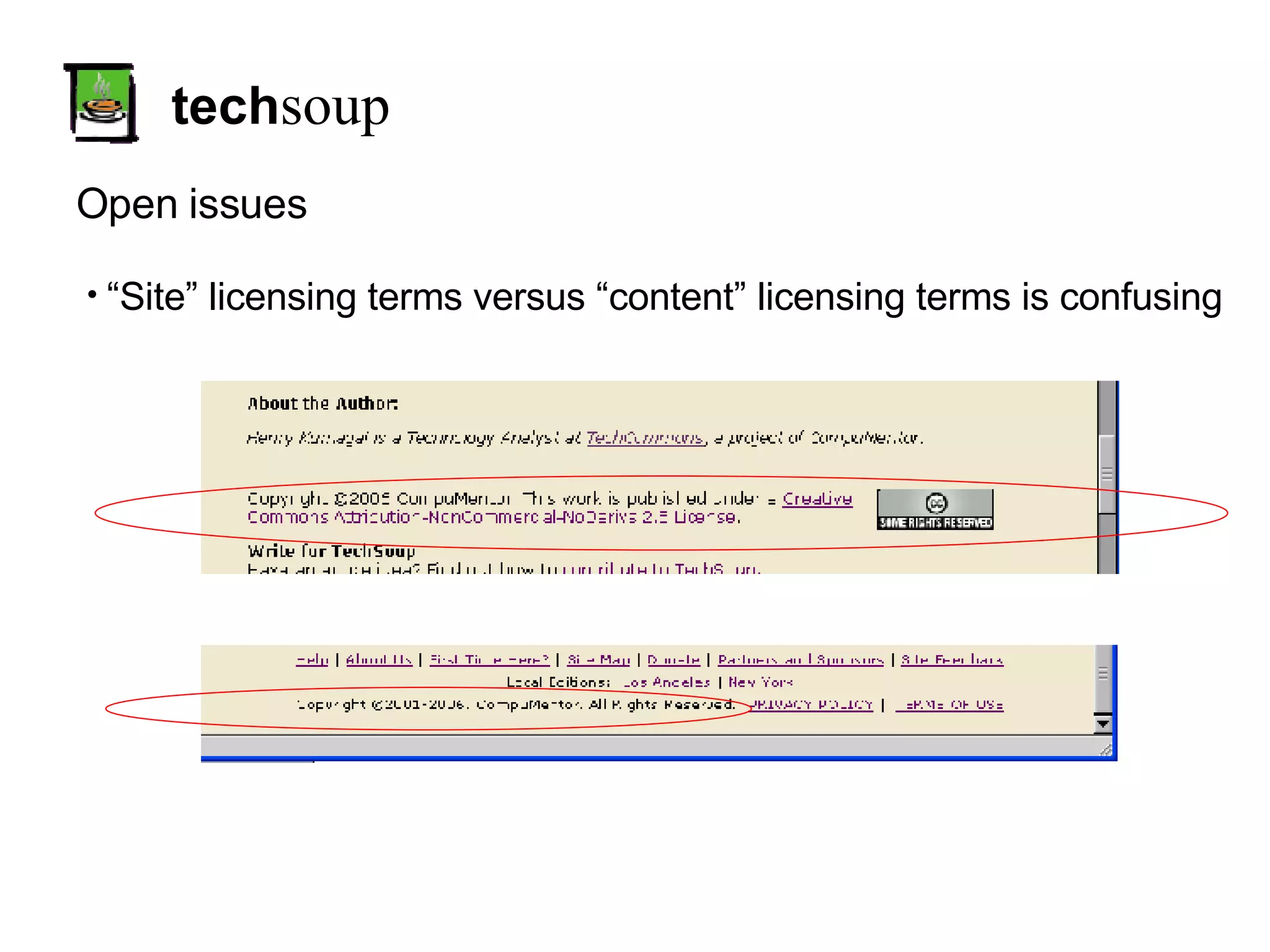 tech soup Open issues “ Site” licensing terms versus “content” licensing terms is confusing 