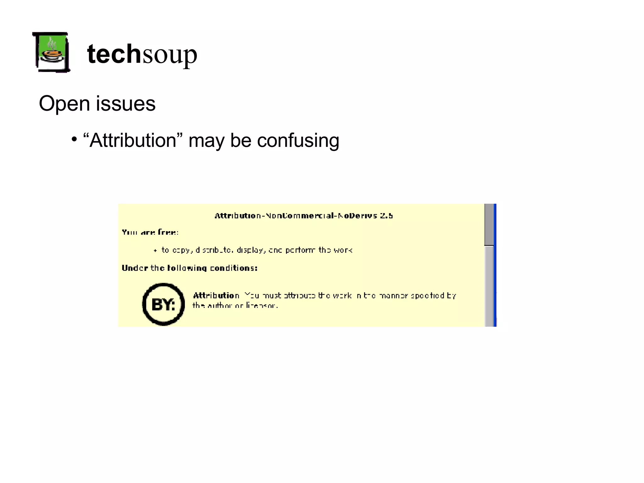 tech soup Open issues “ Attribution” may be confusing 