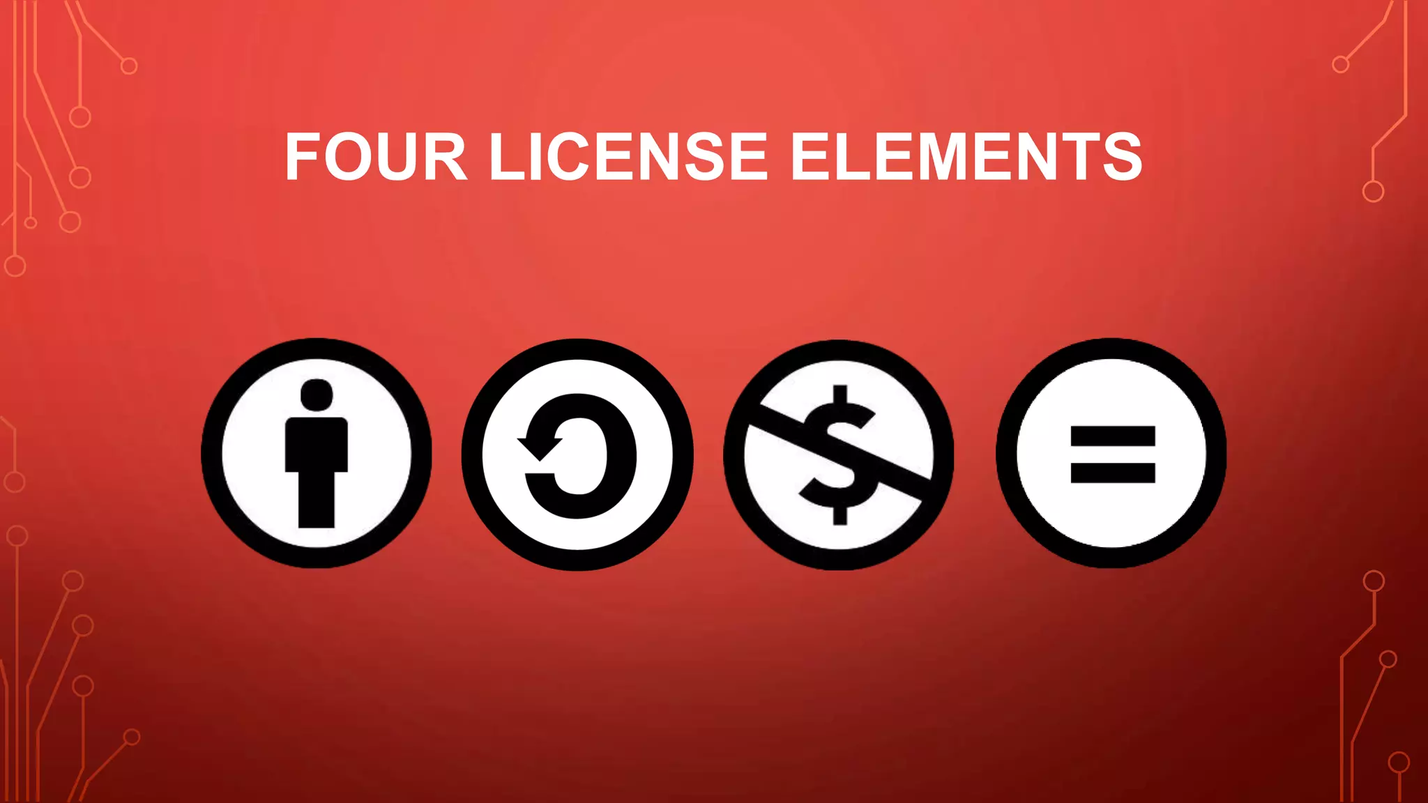 FOUR LICENSE ELEMENTS
 