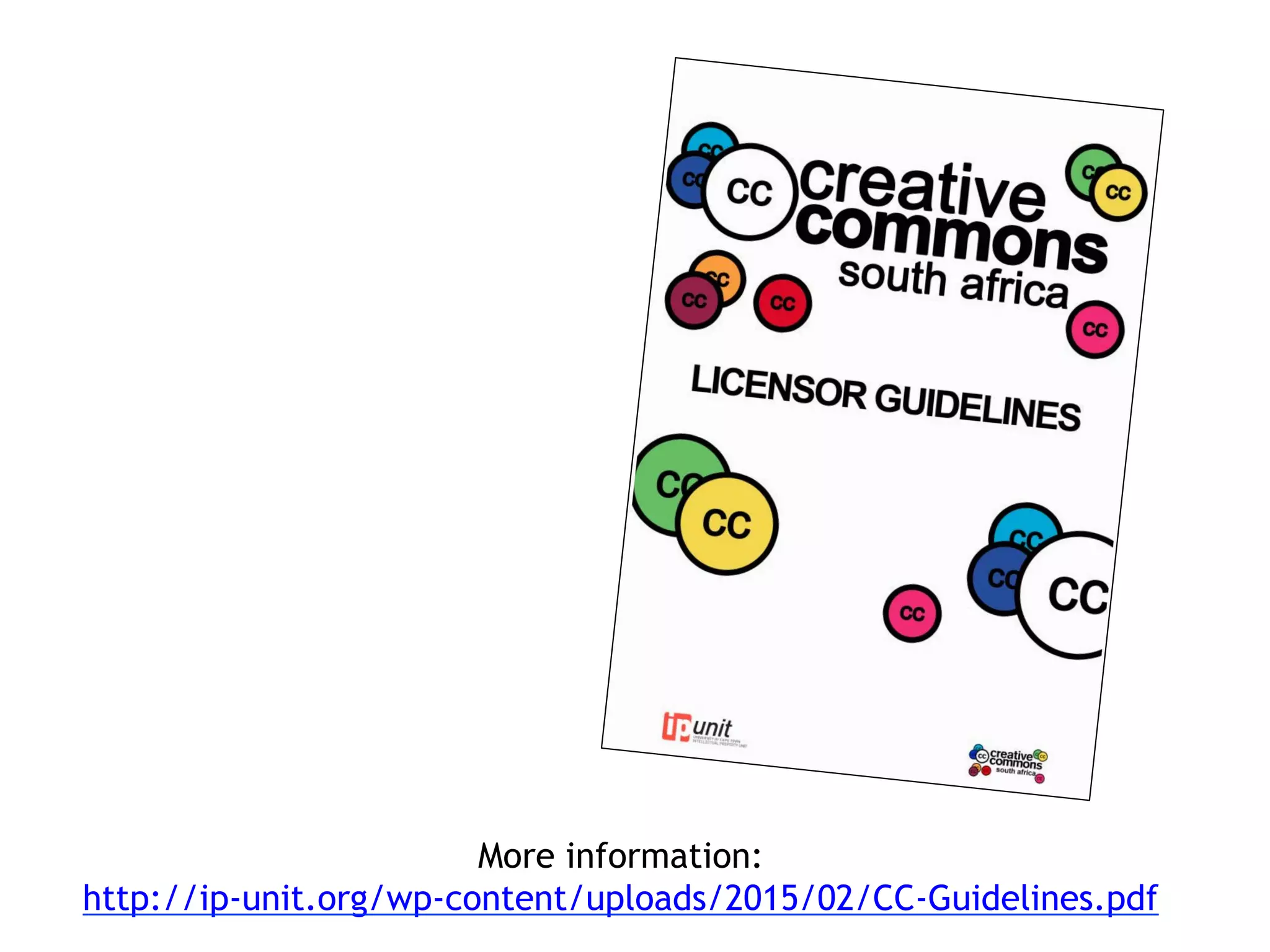 More information:
http://ip-unit.org/wp-content/uploads/2015/02/CC-Guidelines.pdf
 