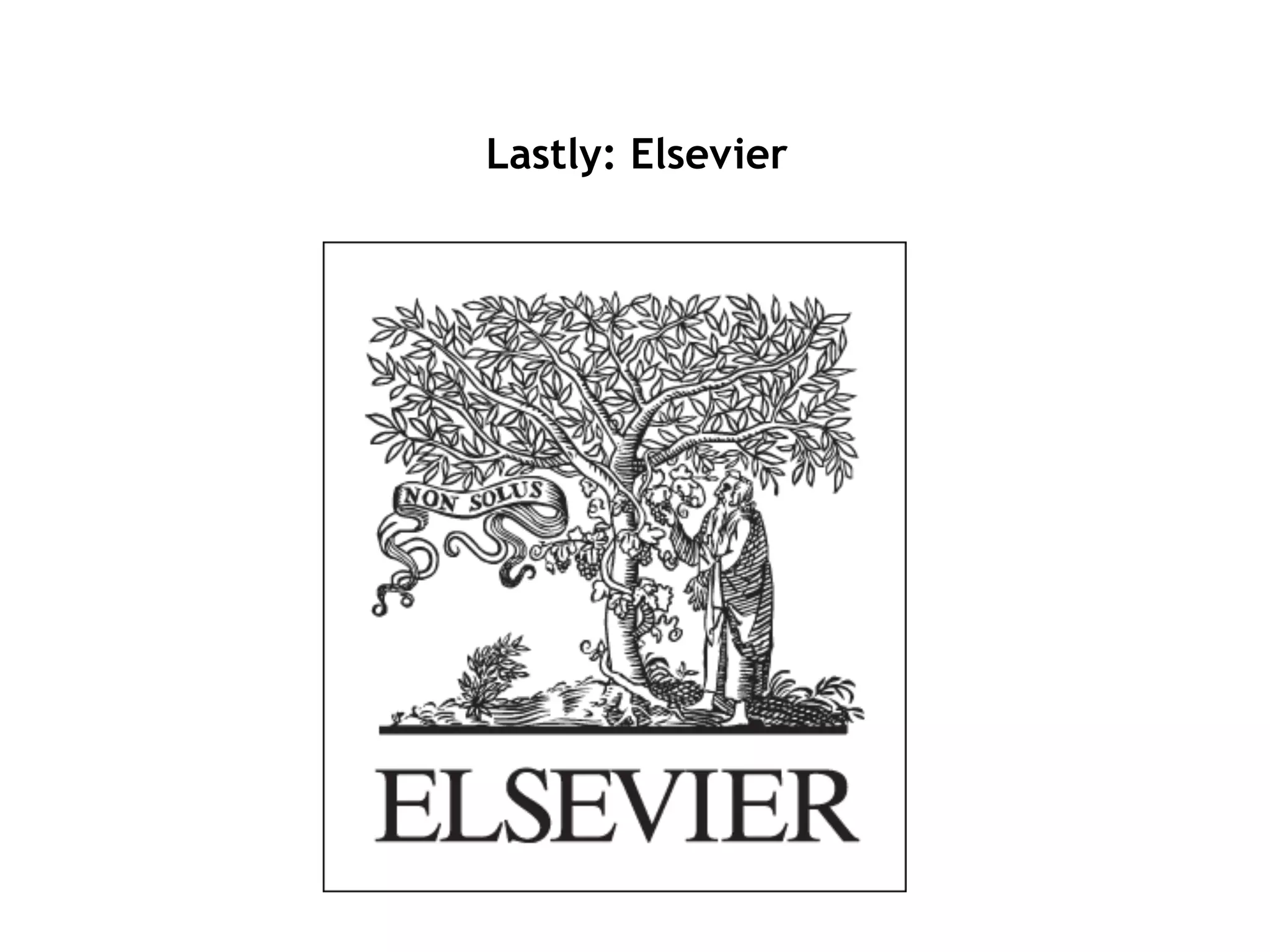 Lastly: Elsevier
 