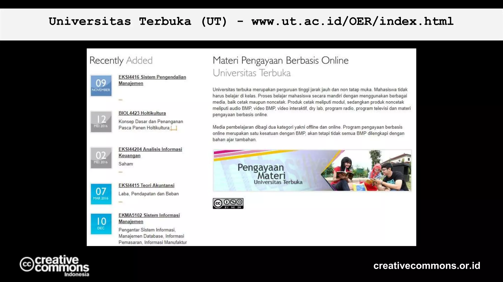 Universitas Terbuka (UT) - www.ut.ac.id/OER/index.html
creativecommons.or.id
 