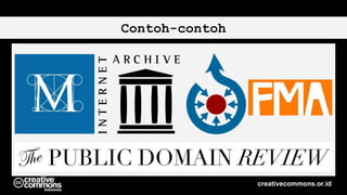 Contoh-contoh
creativecommons.or.id
 