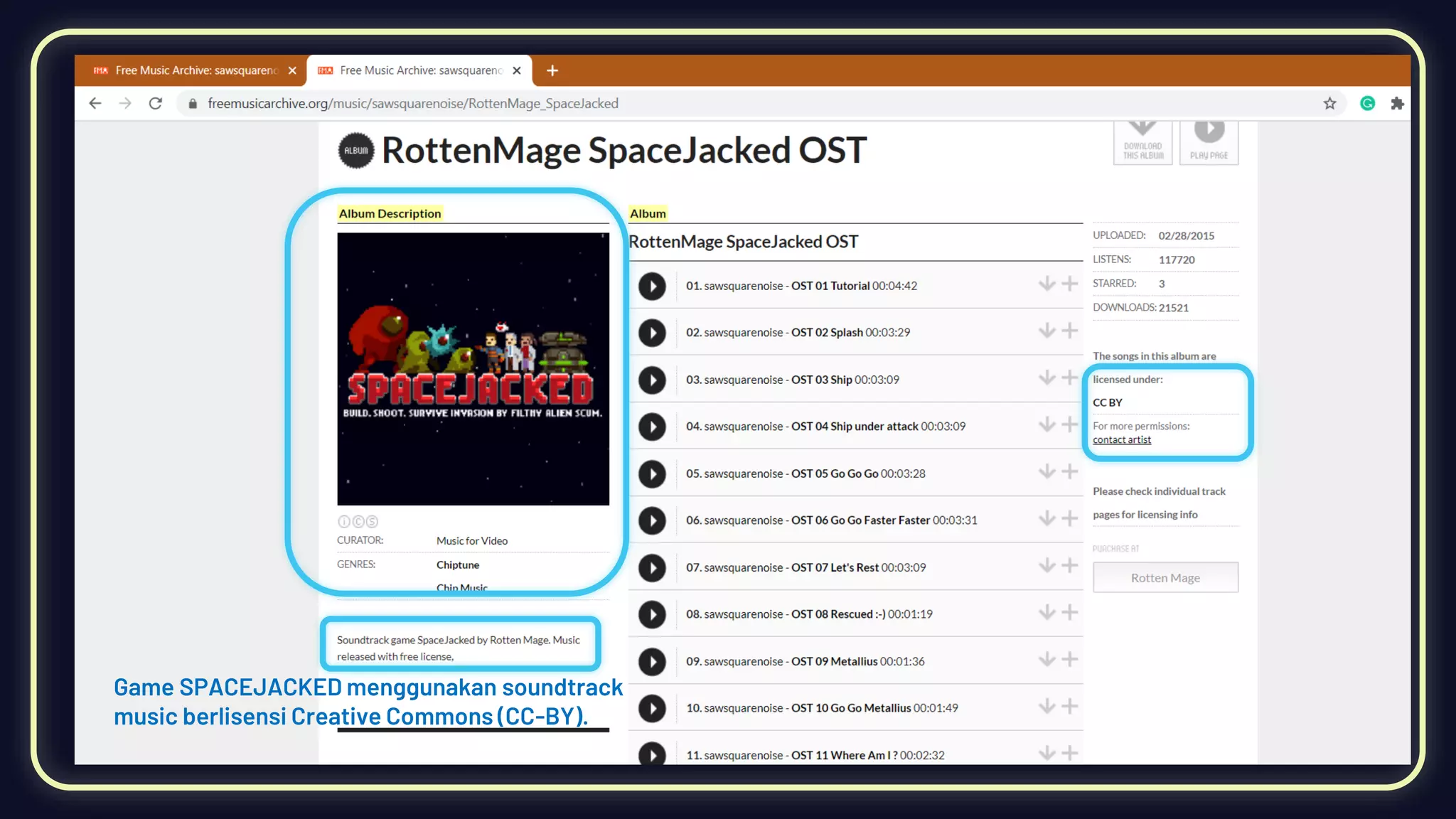 Game SPACEJACKED menggunakan soundtrack
music berlisensi Creative Commons (CC-BY).
 