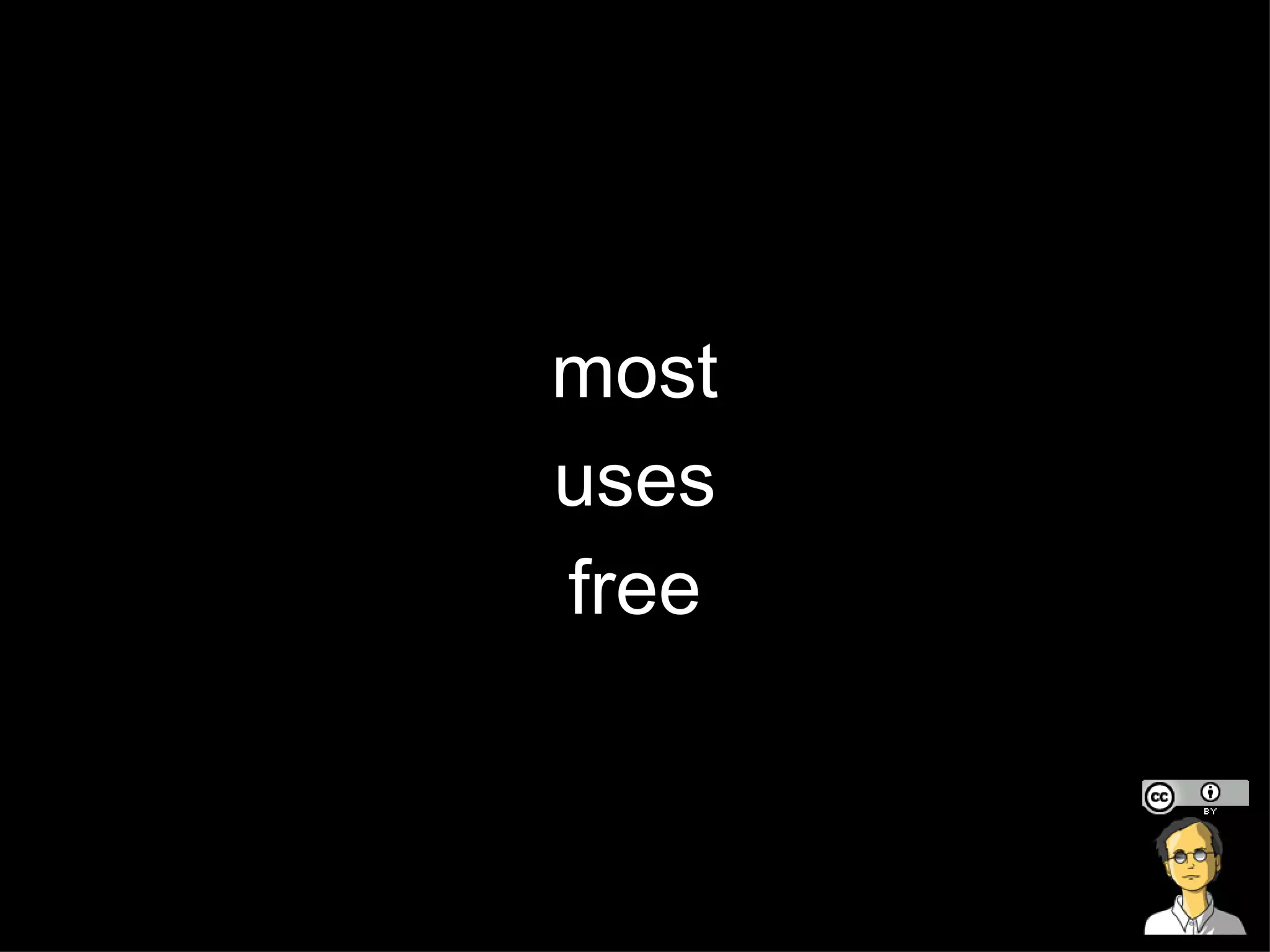 most uses free 