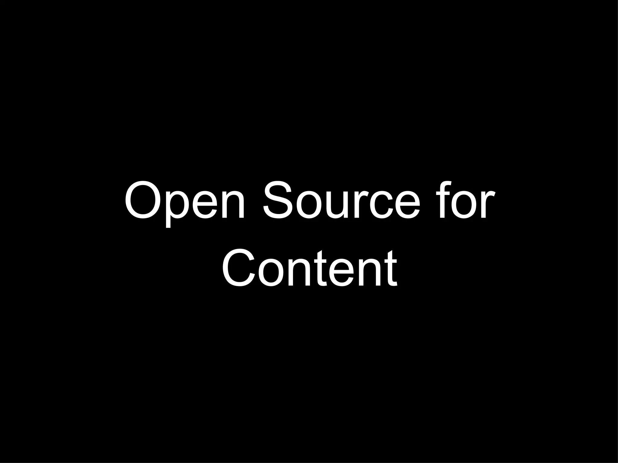 Open Source for Content 