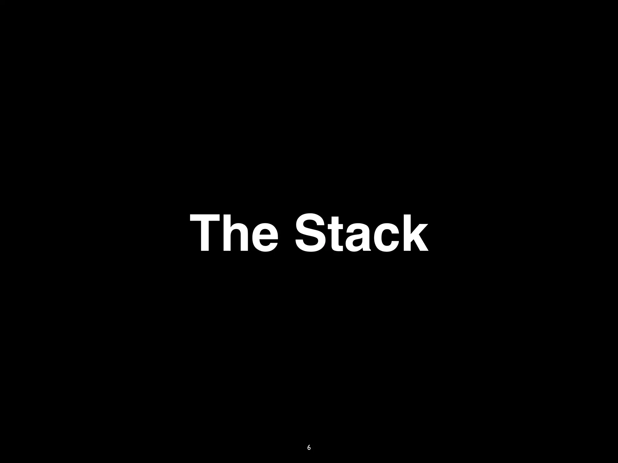 The Stack


    6
 