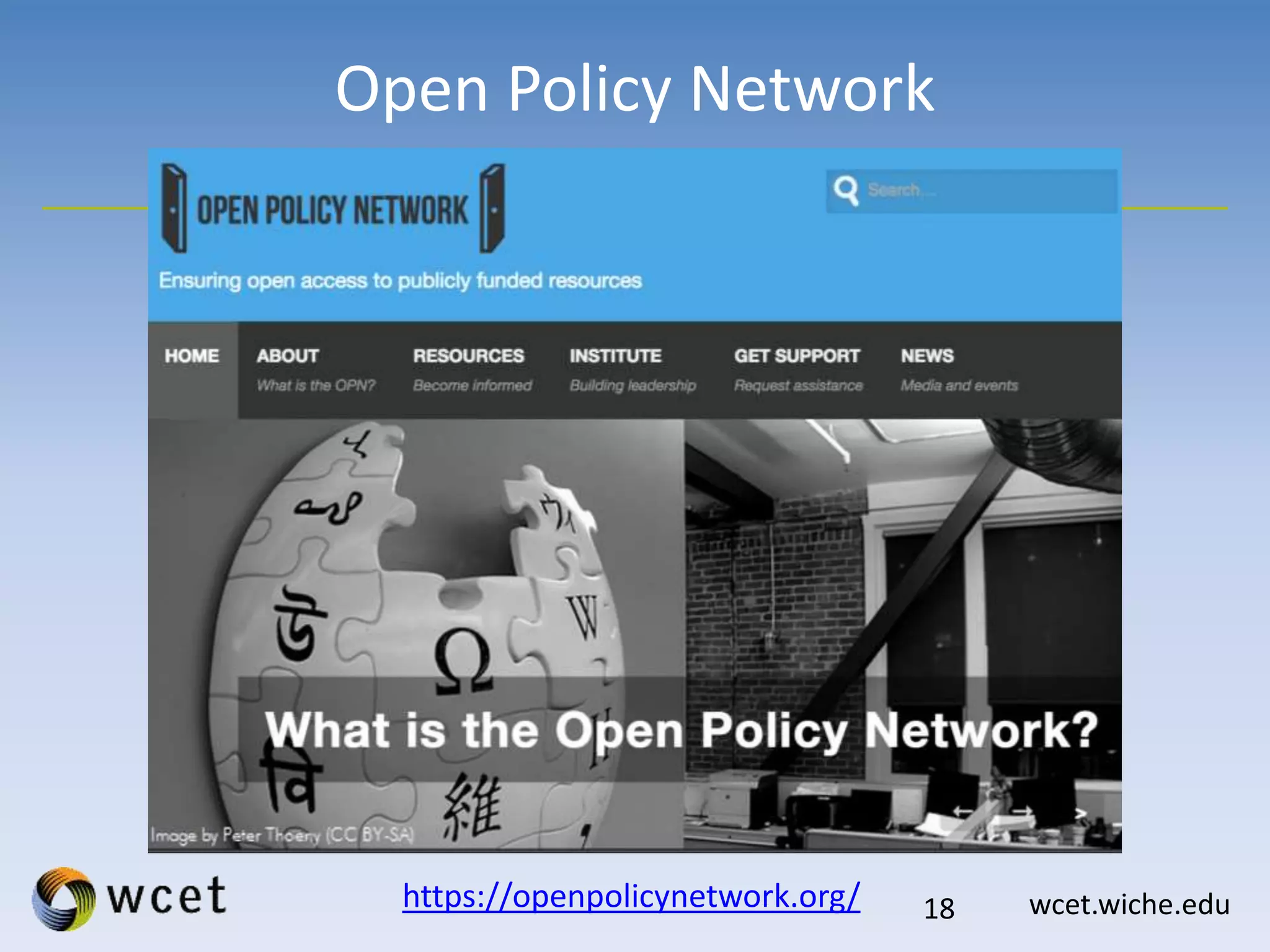 wcet.wiche.edu
Open Policy Network
18https://openpolicynetwork.org/
 