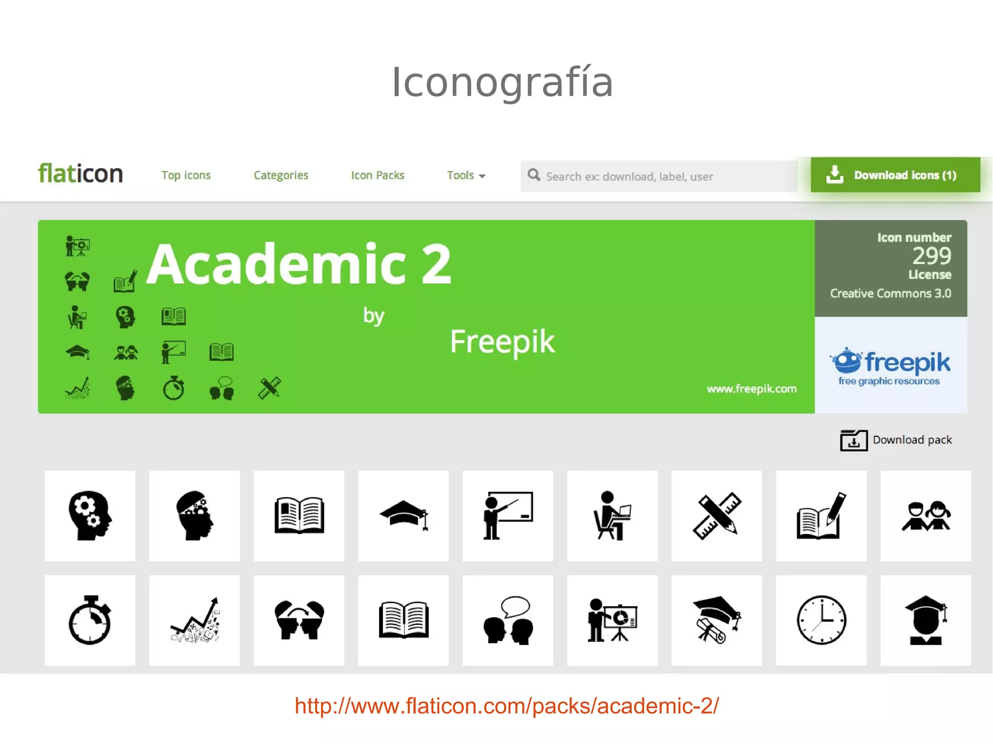 Iconografía 
http://www.flaticon.com/packs/academic-2/ 
 