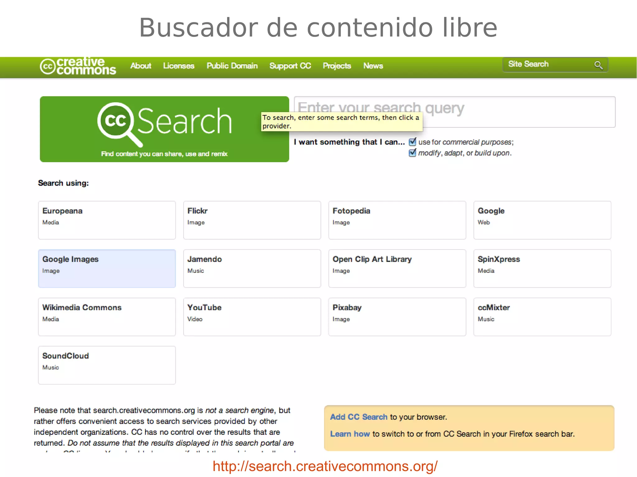 Buscador de contenido libre 
http://search.creativecommons.org/ 
 