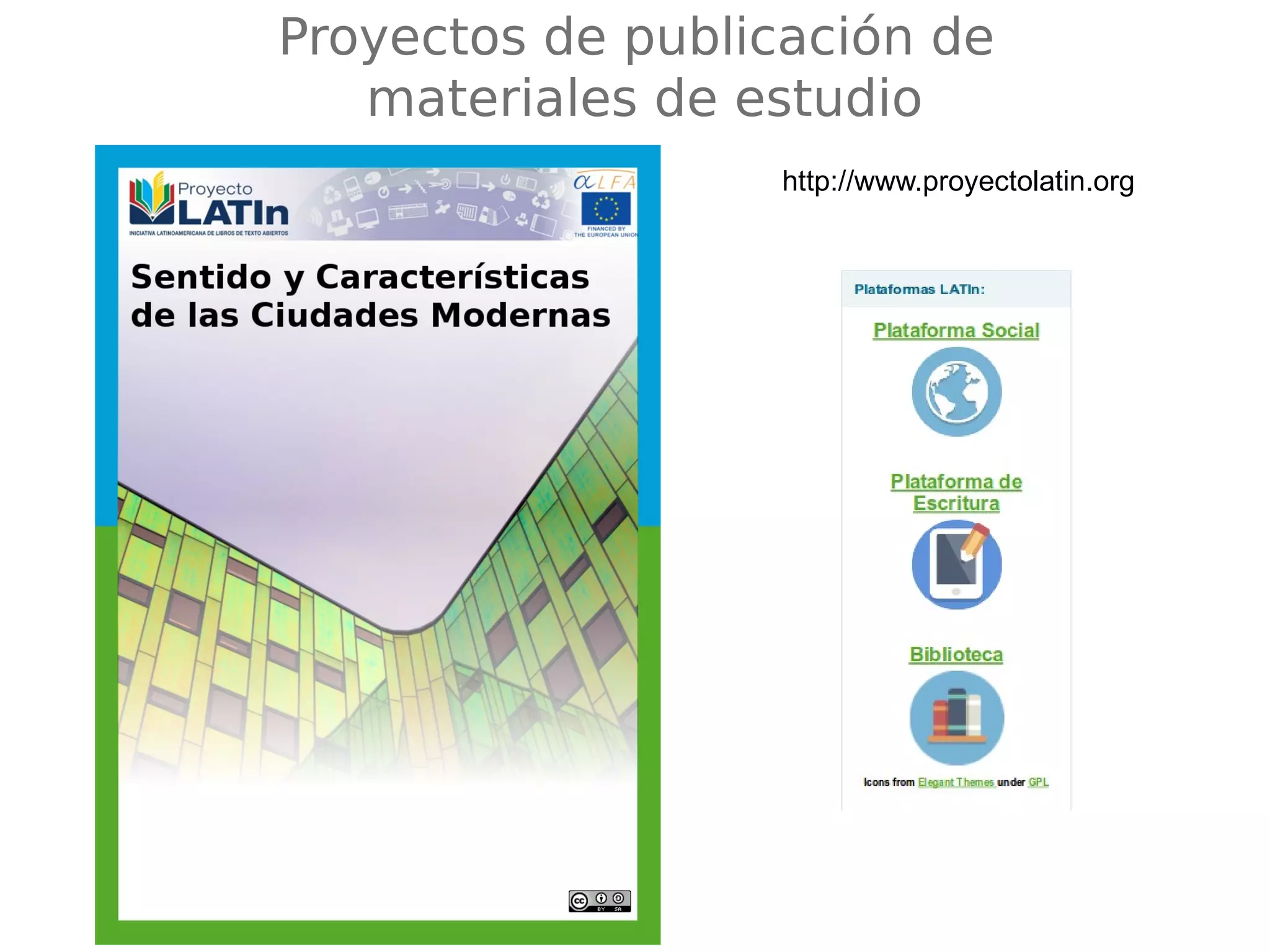 Proyectos de publicación de 
materiales de estudio 
http://www.proyectolatin.org 
 