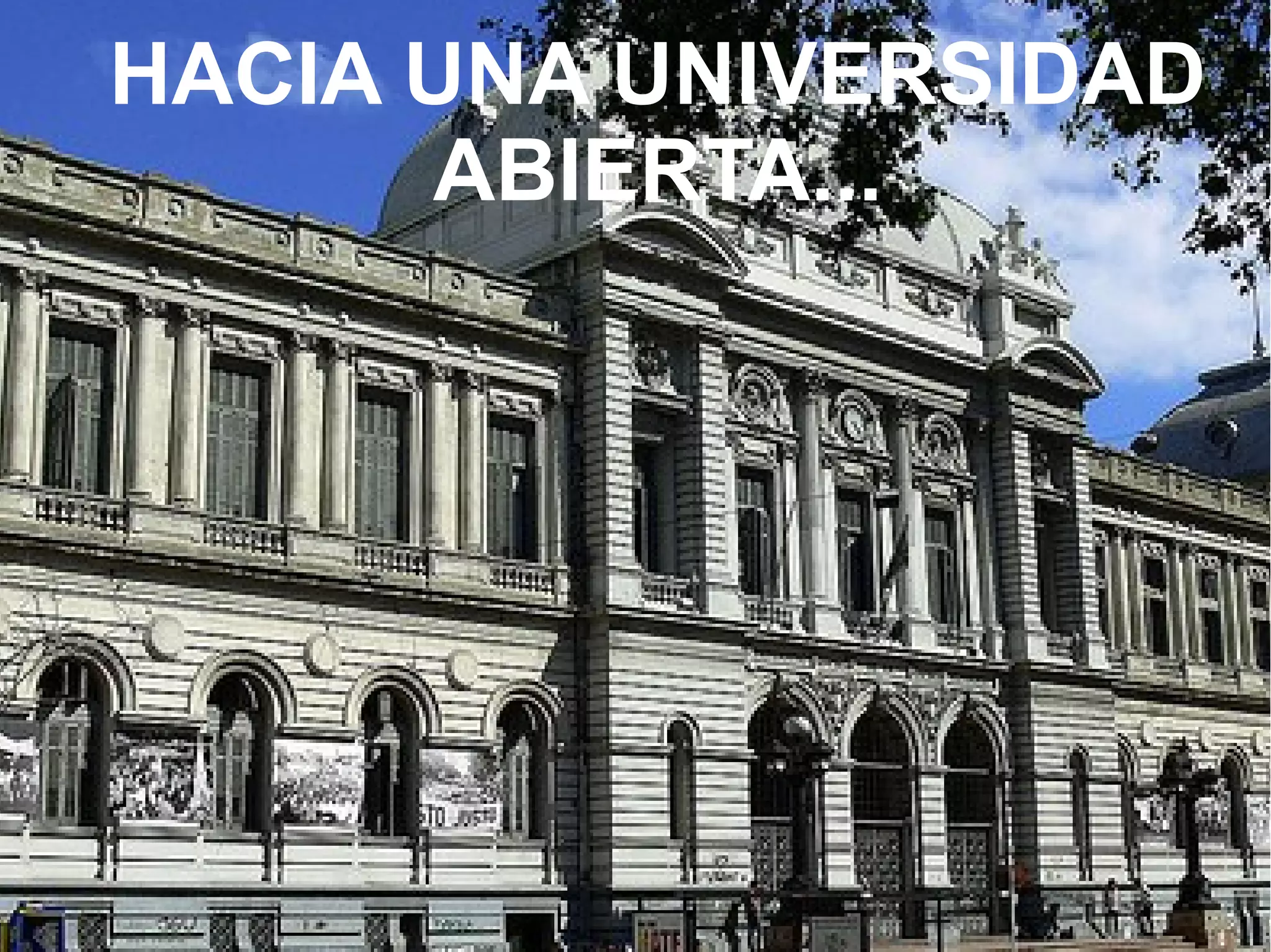 HACIA UNA UNIVERSIDAD 
1. Título Sección 
ABIERTA... 
 
