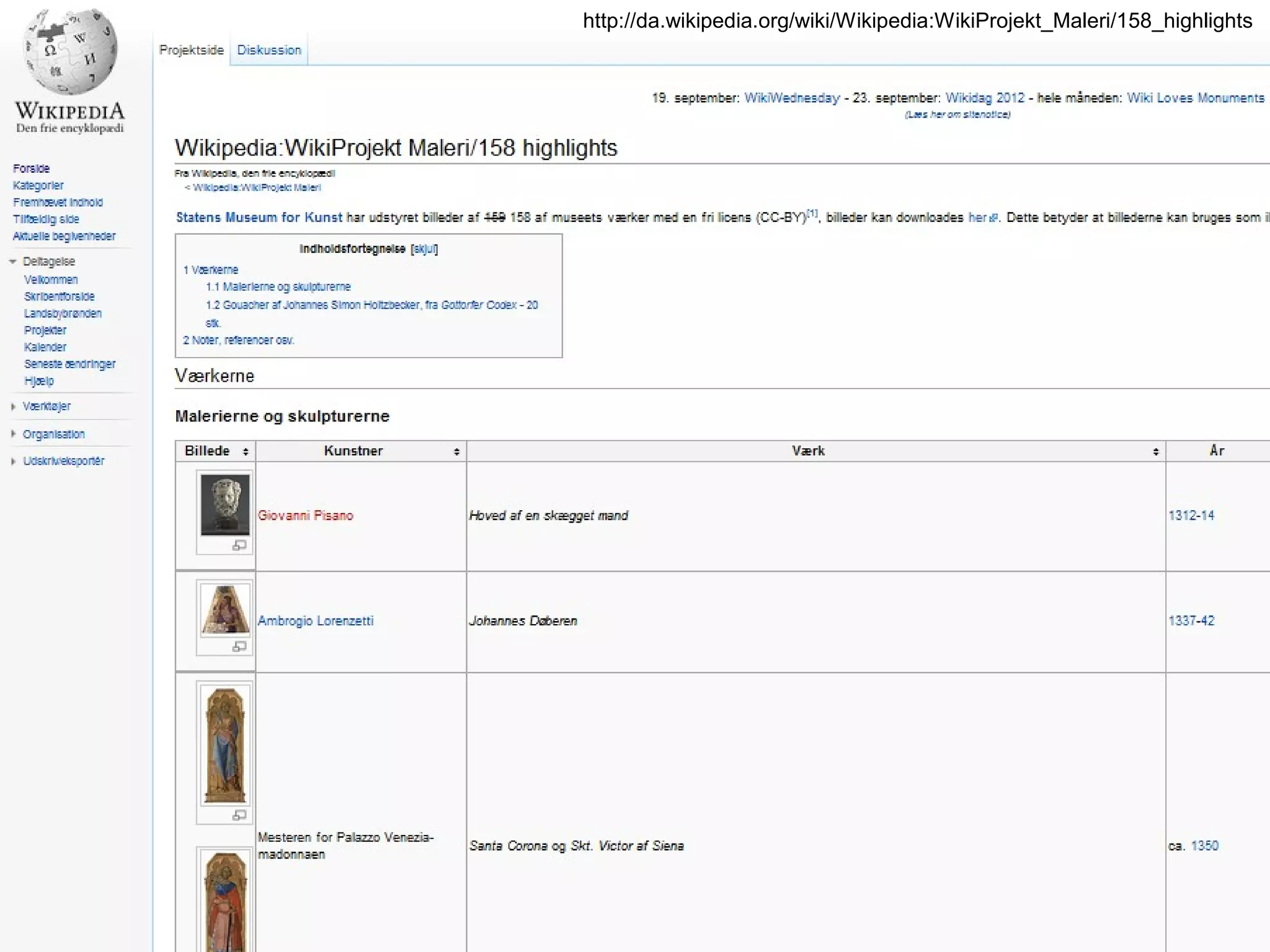 http://da.wikipedia.org/wiki/Wikipedia:WikiProjekt_Maleri/158_highlights
 