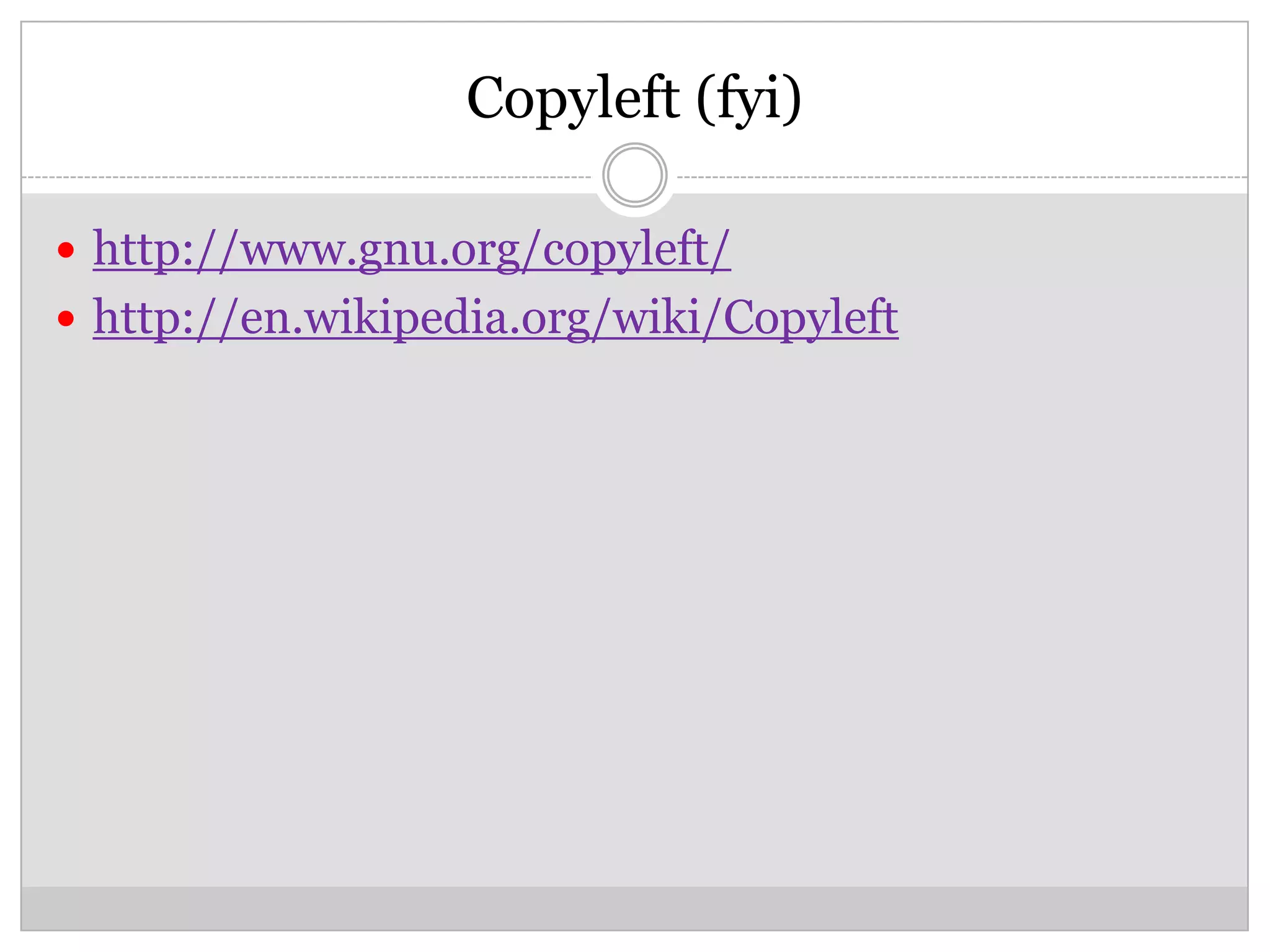 Copyleft (fyi)

 http://www.gnu.org/copyleft/
 http://en.wikipedia.org/wiki/Copyleft
 