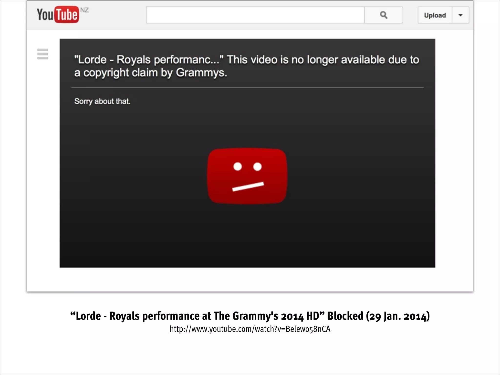 “Lorde - Royals performance at The Grammy's 2014 HD” Blocked (29 Jan. 2014)
http://www.youtube.com/watch?v=Belewo58nCA

 