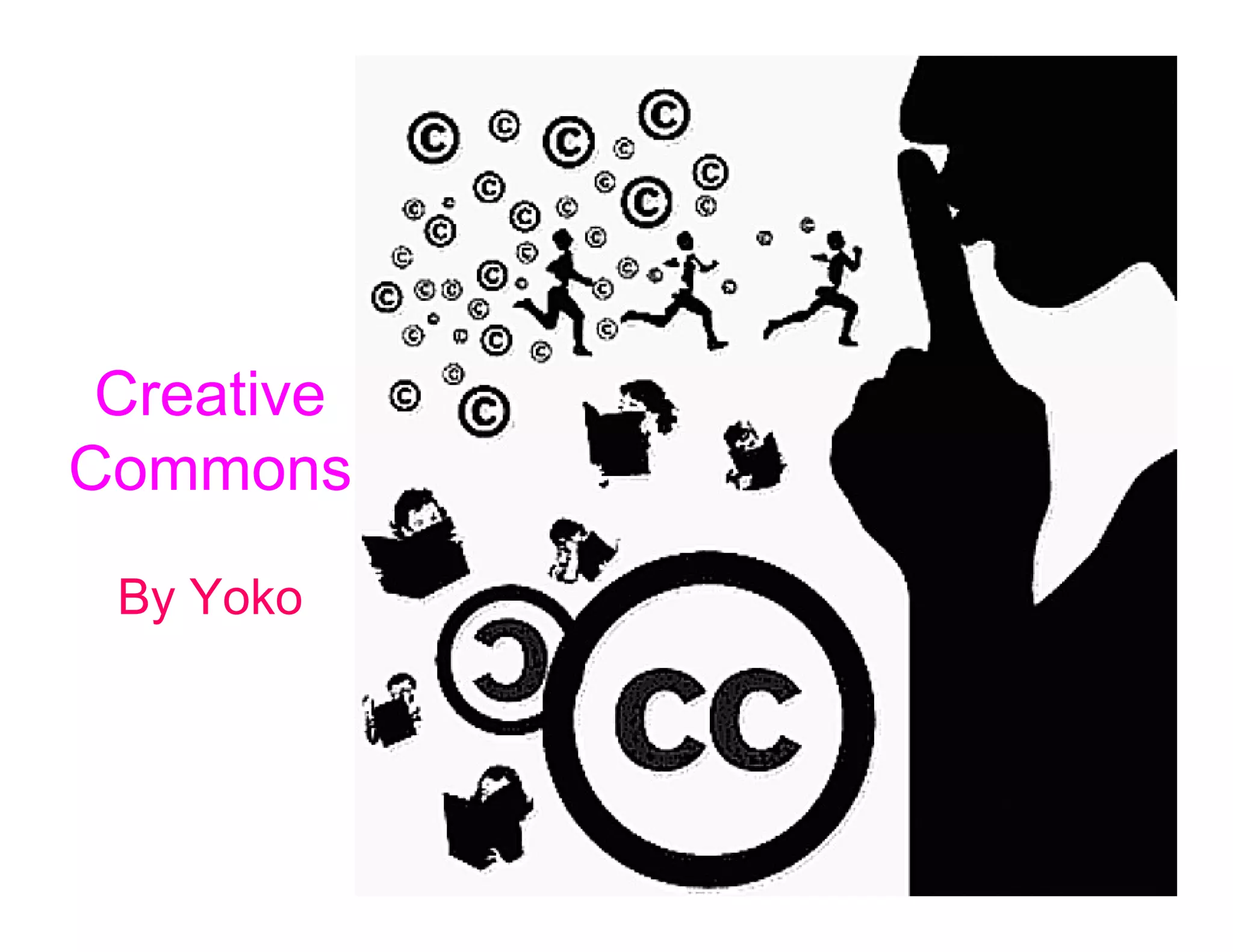 Creative
Commons
 By Yoko
 