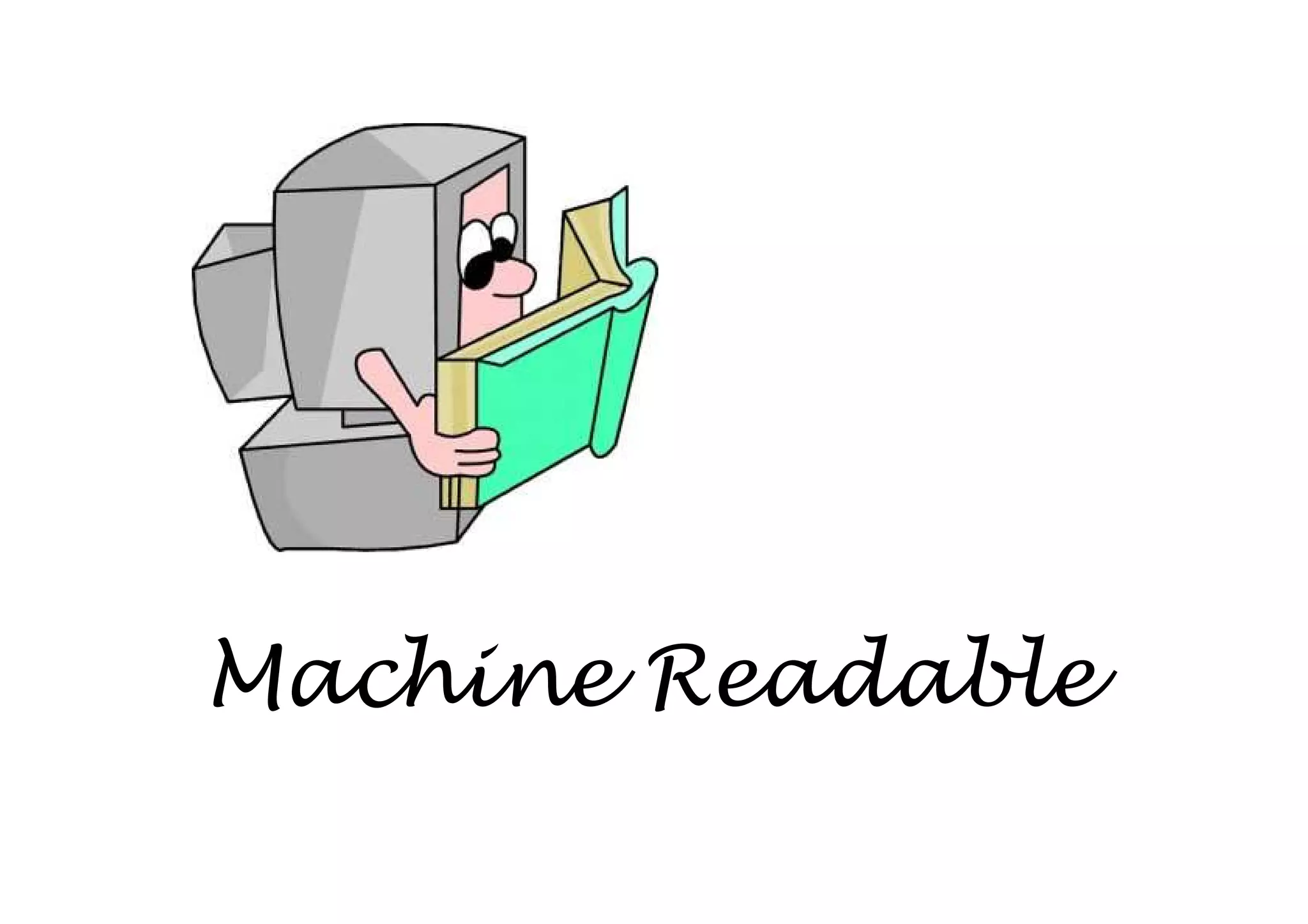 Machine Readable
 