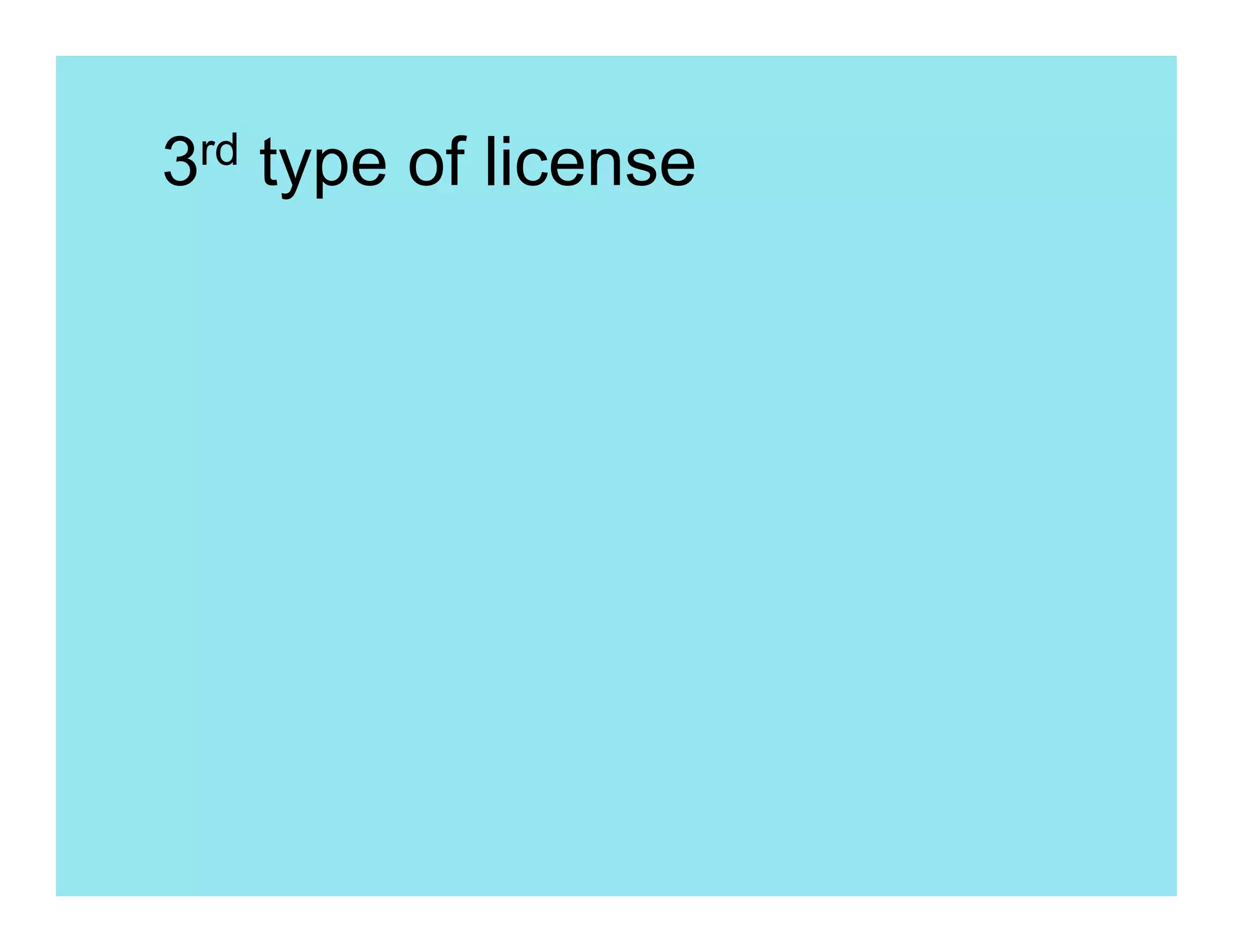 3rd type of license
 