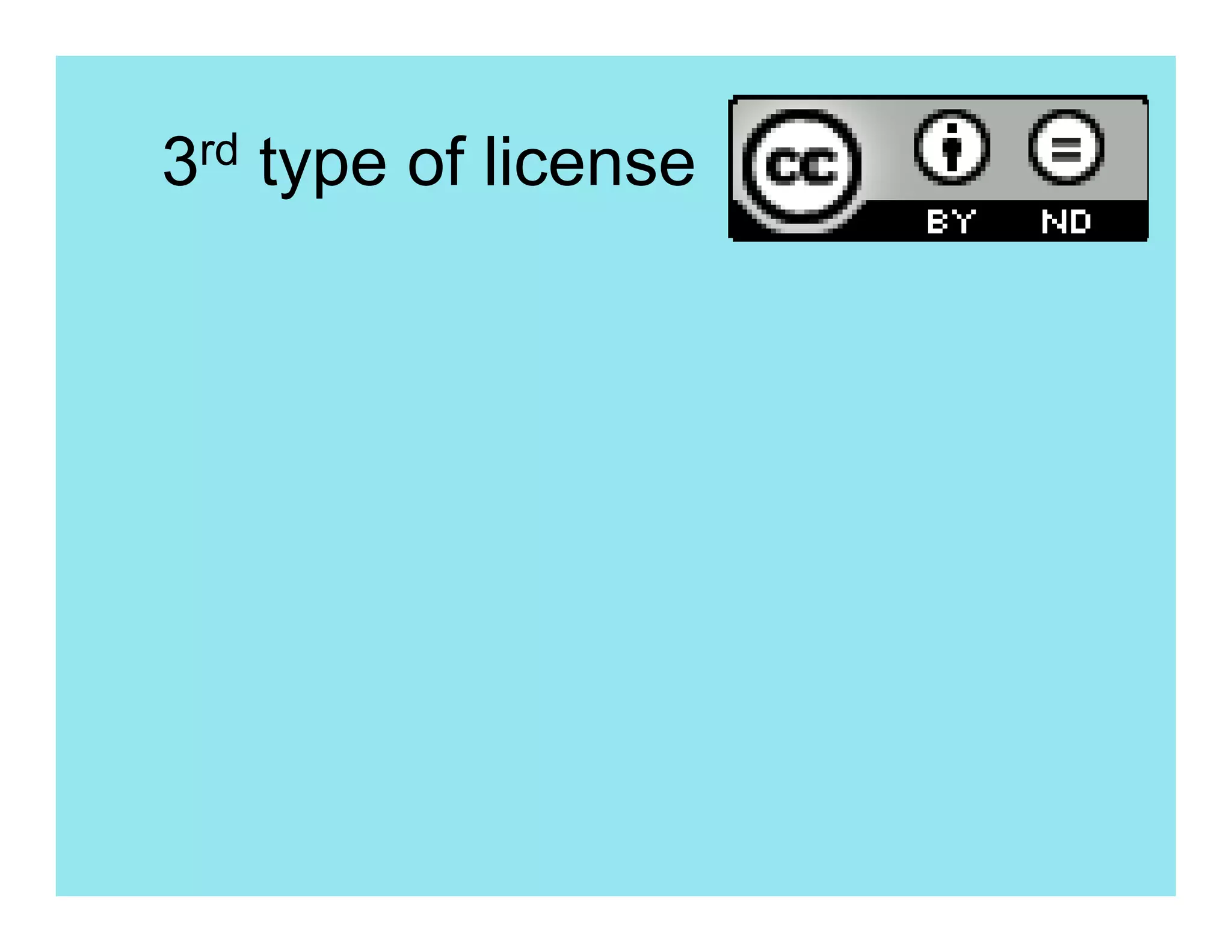 3rd type of license
 