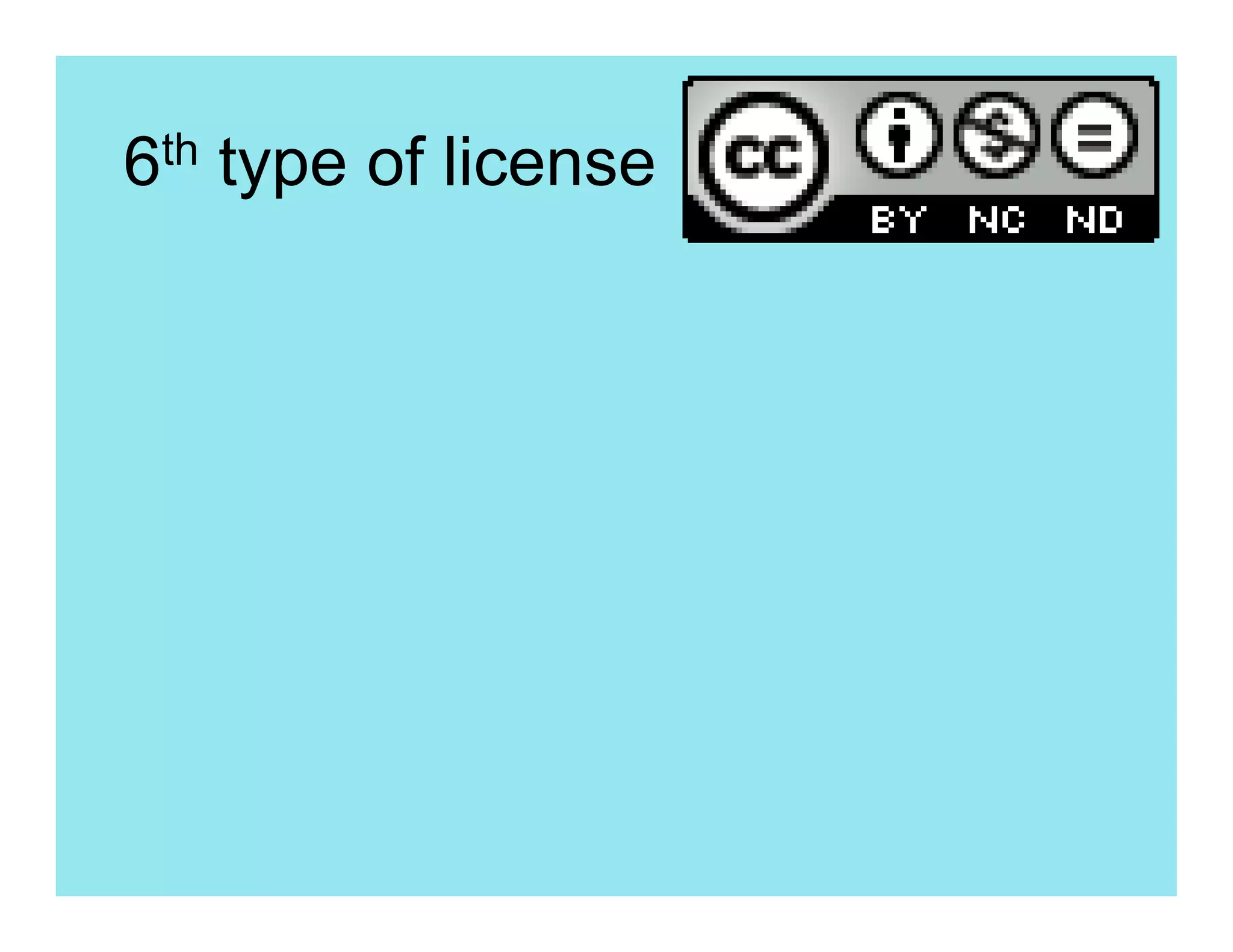 6th type of license
 