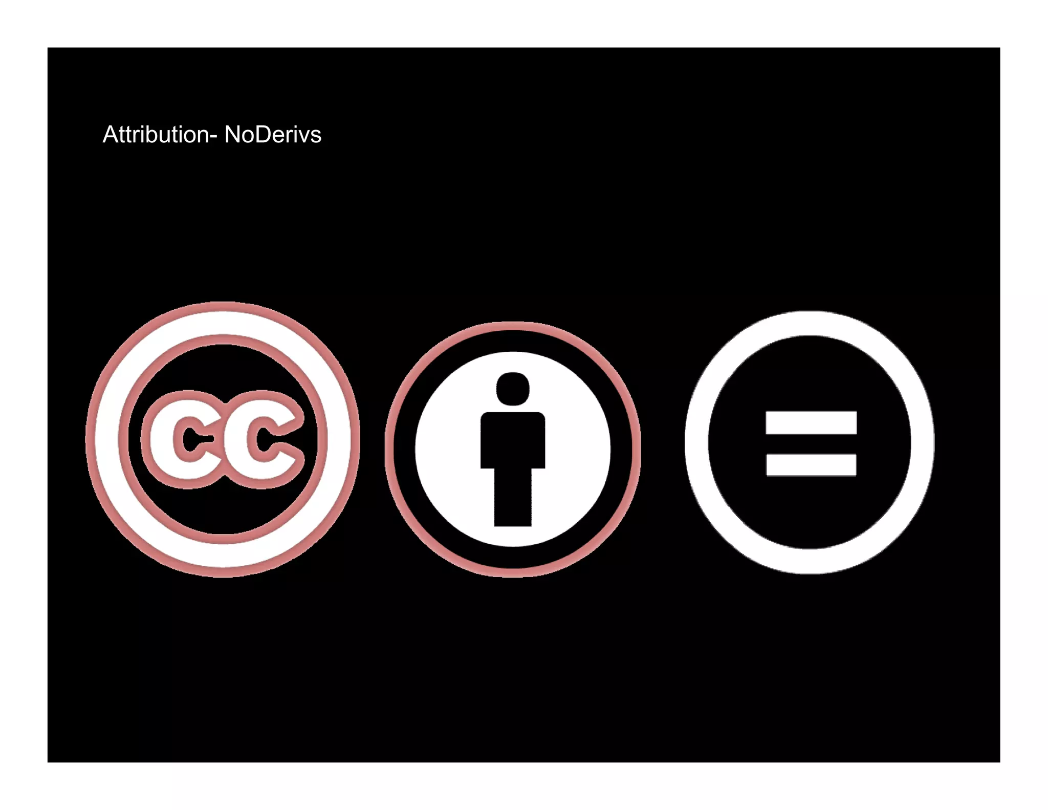 Attribution- NoDerivs
 