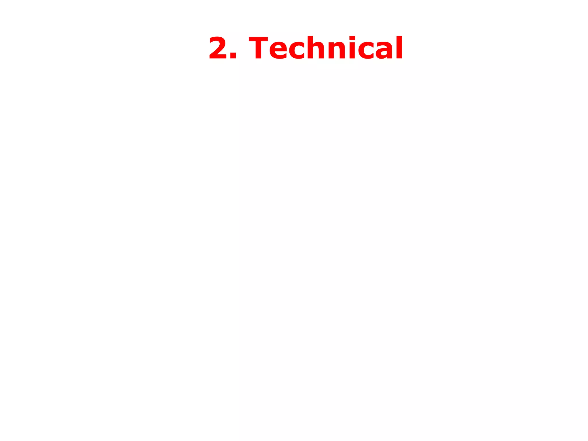 2. Technical

 