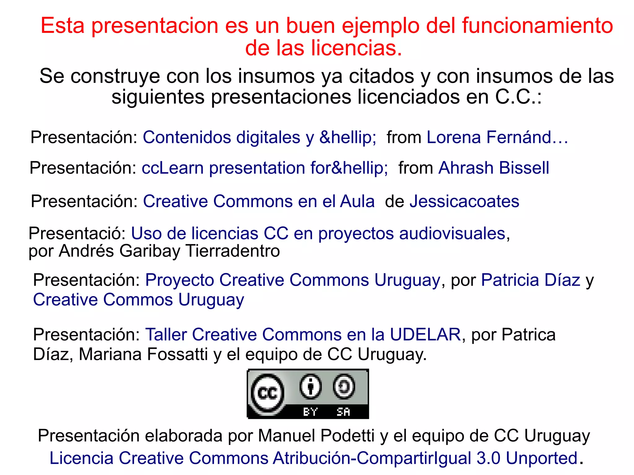 Introducción al 
Licenciamiento 
Libre y Abierto en la 
Realización Audiovisual 
Manuel Podetti - @ManuPodetti 
http://www.creativecommons.uy/ 
@CCuruguay 
