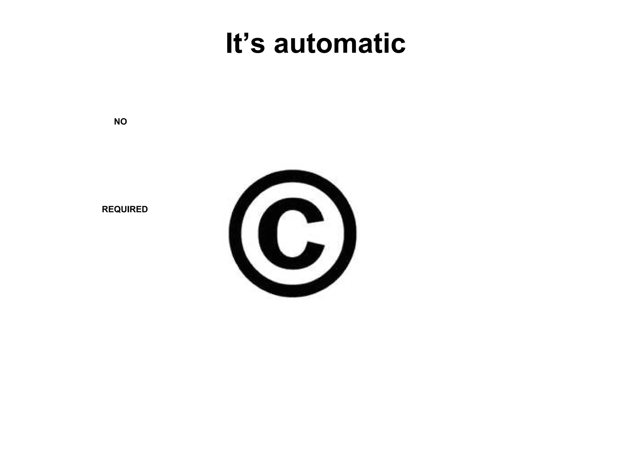 It’s automatic
NO
REQUIRED
 