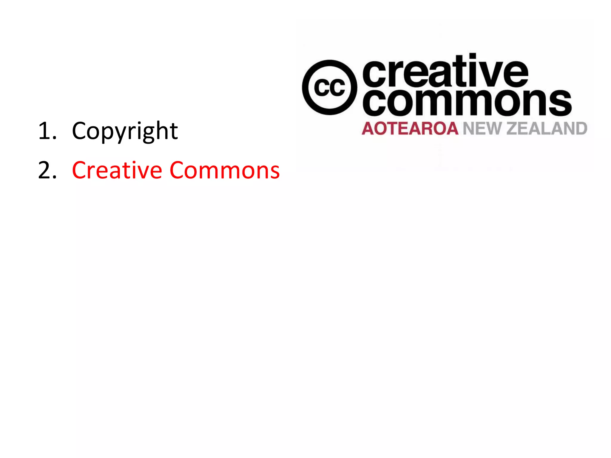 1. Copyright
2. Creative Commons
 