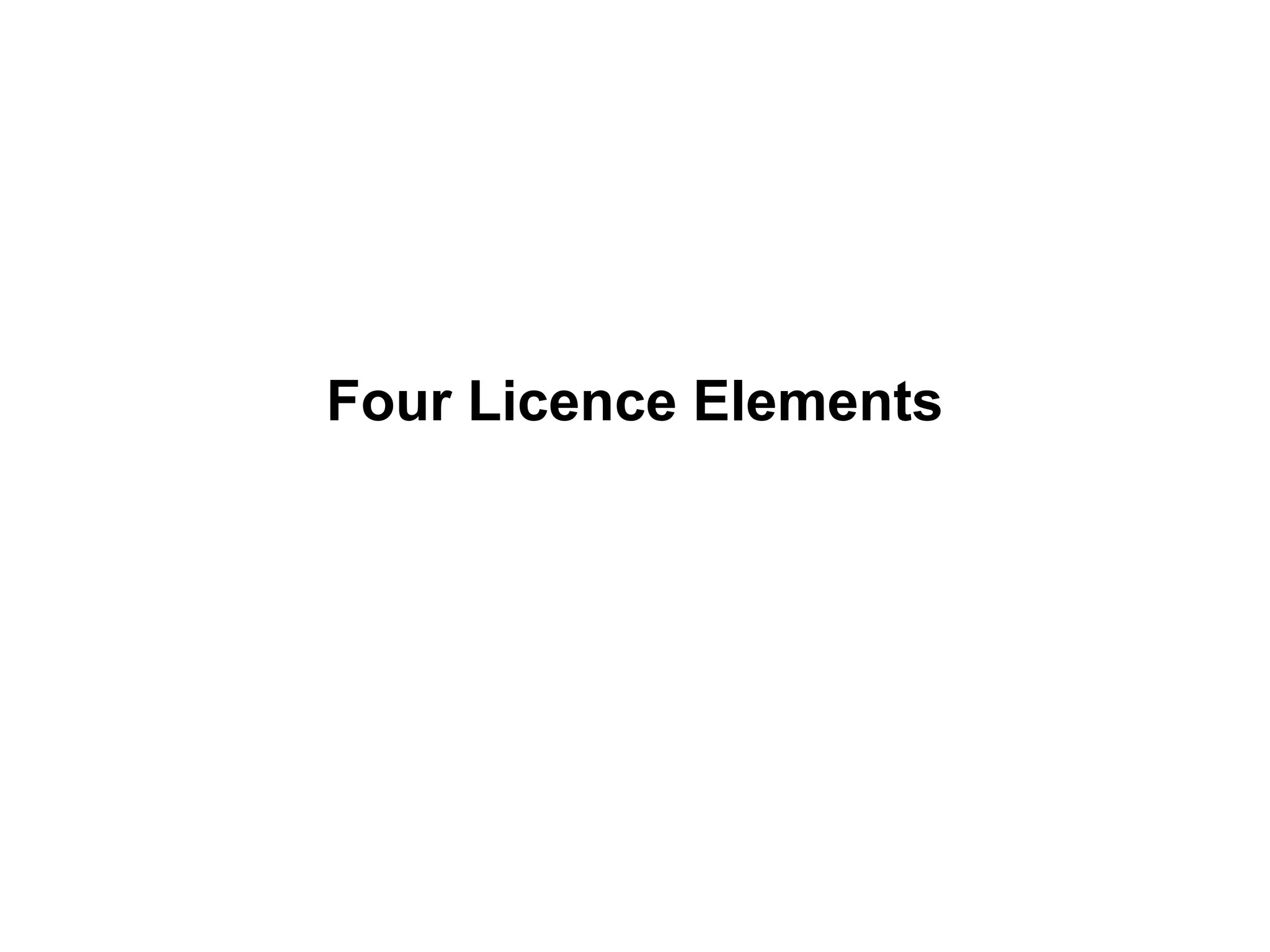 Four Licence Elements
 
