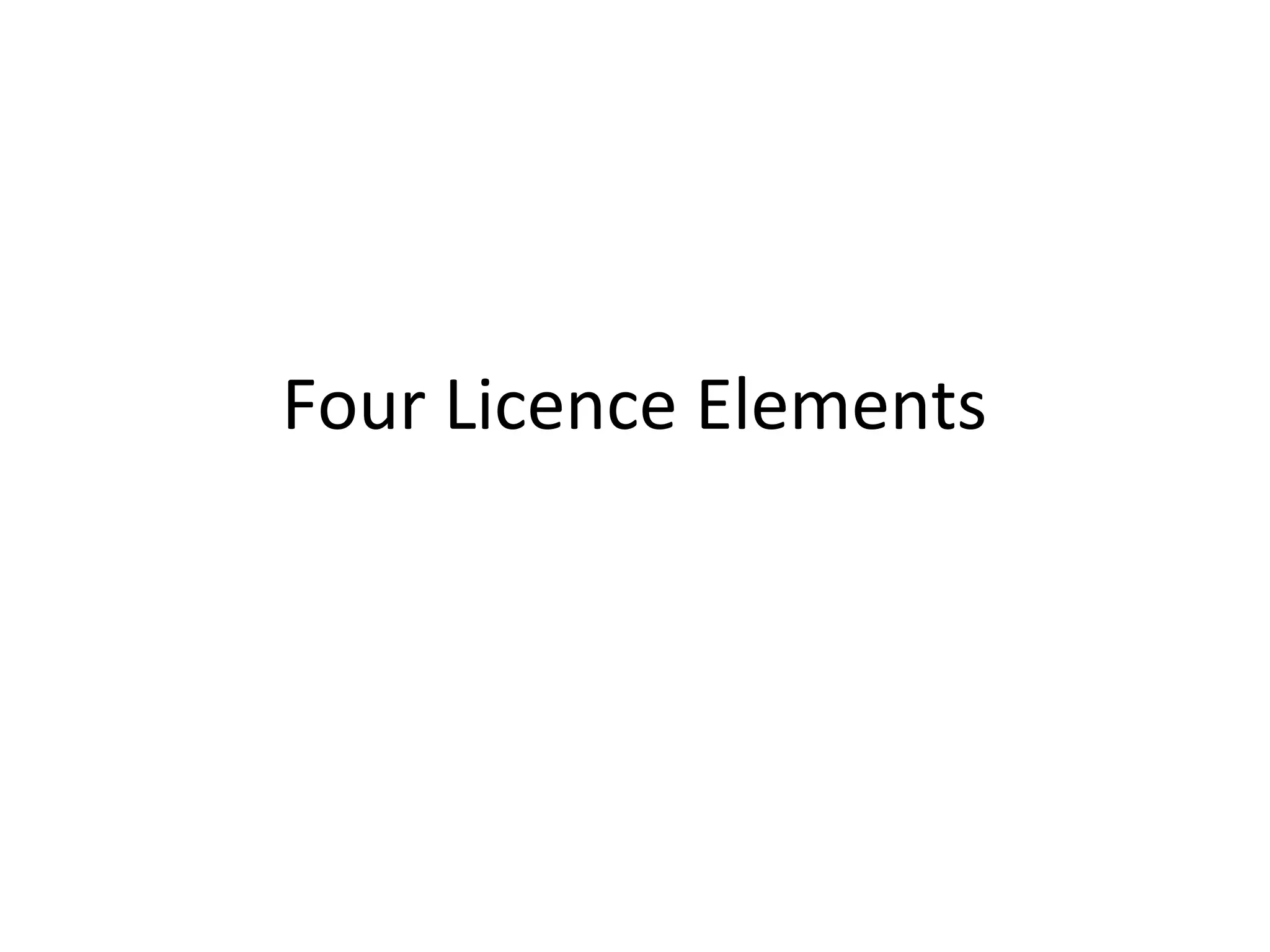 Four Licence Elements
 