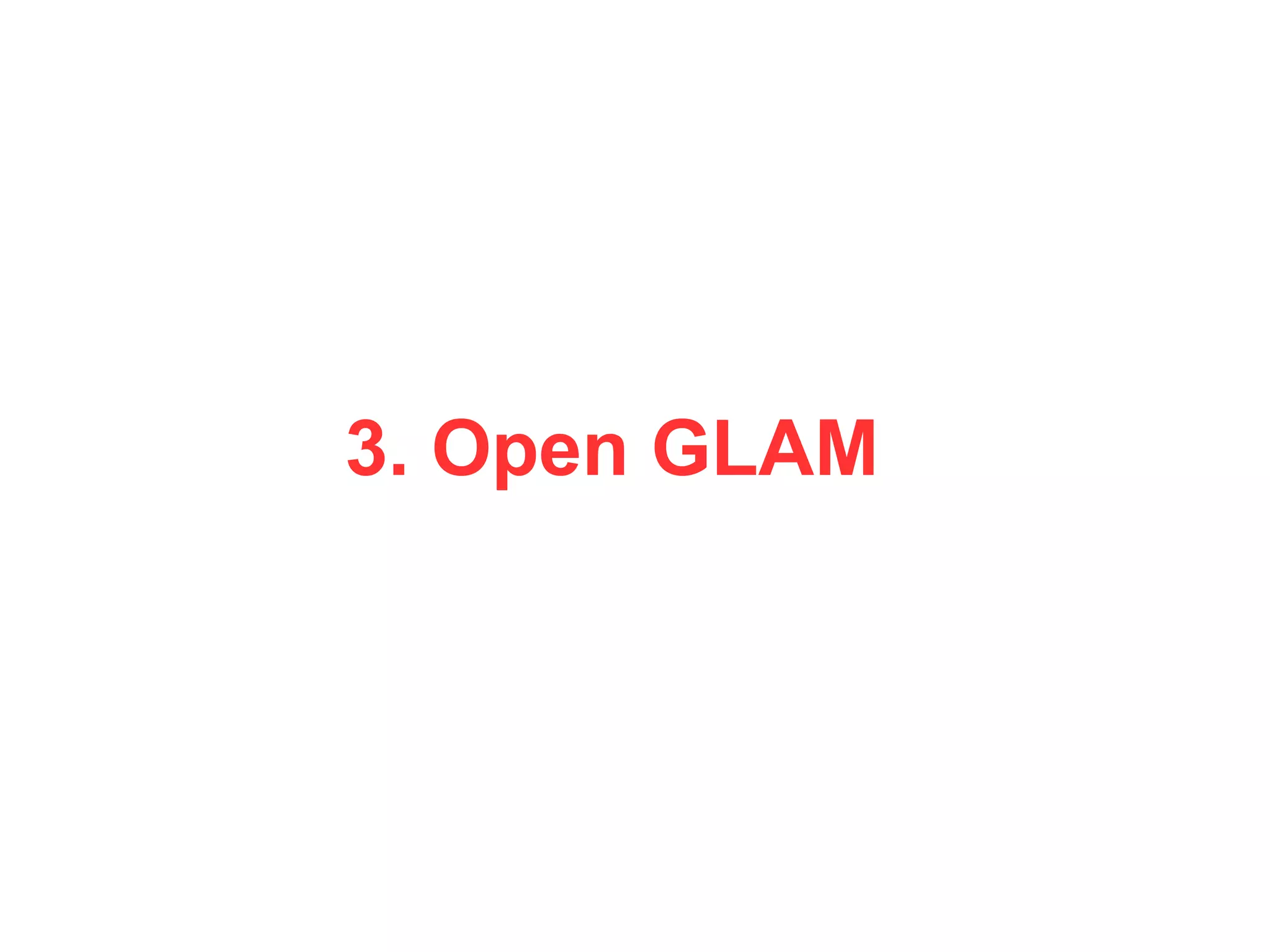 3. Open GLAM
 