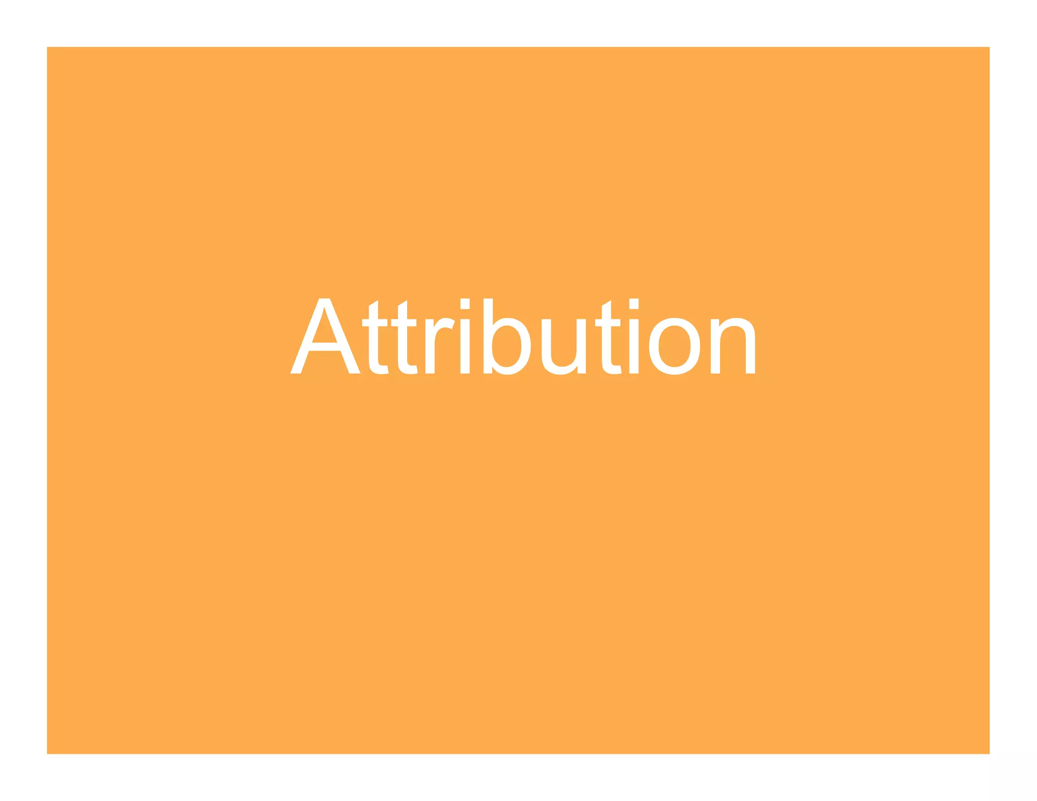 Attribution
 