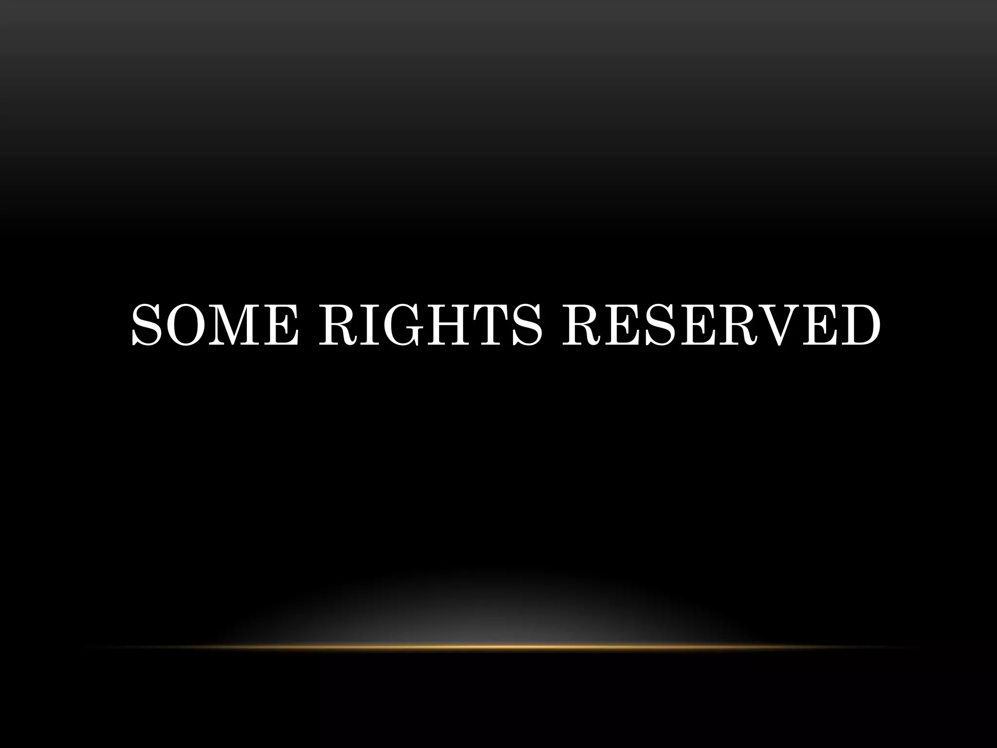 SOME RIGHTS RESERVED
 