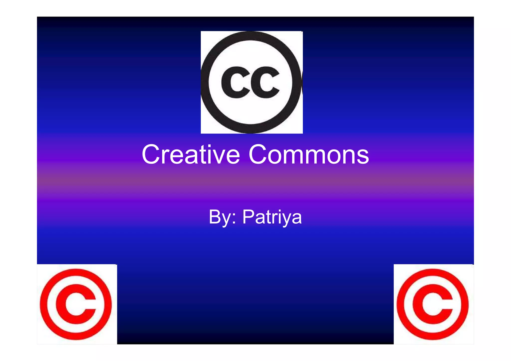 Creative Commons
    By: Patriya