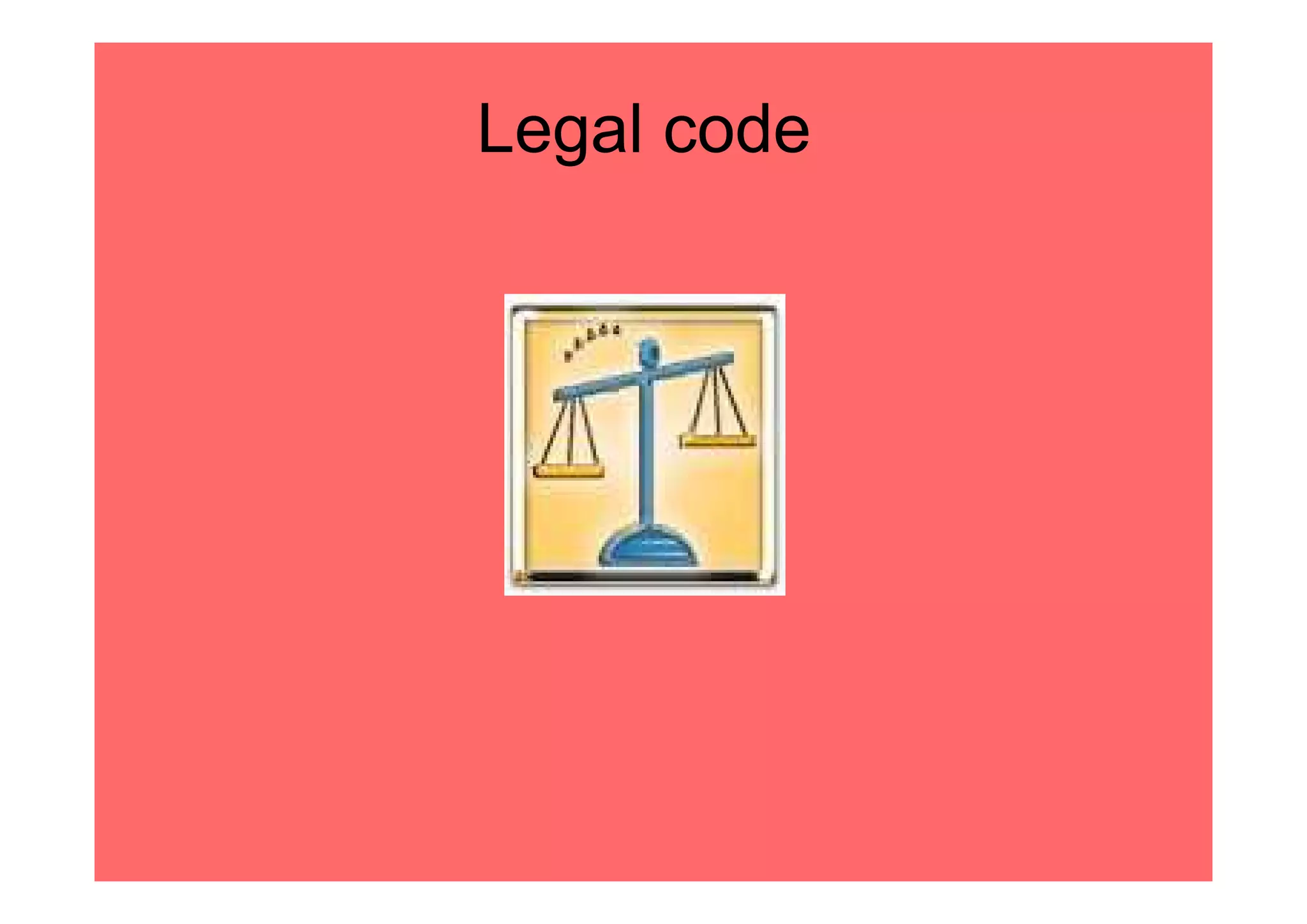 Legal code
 