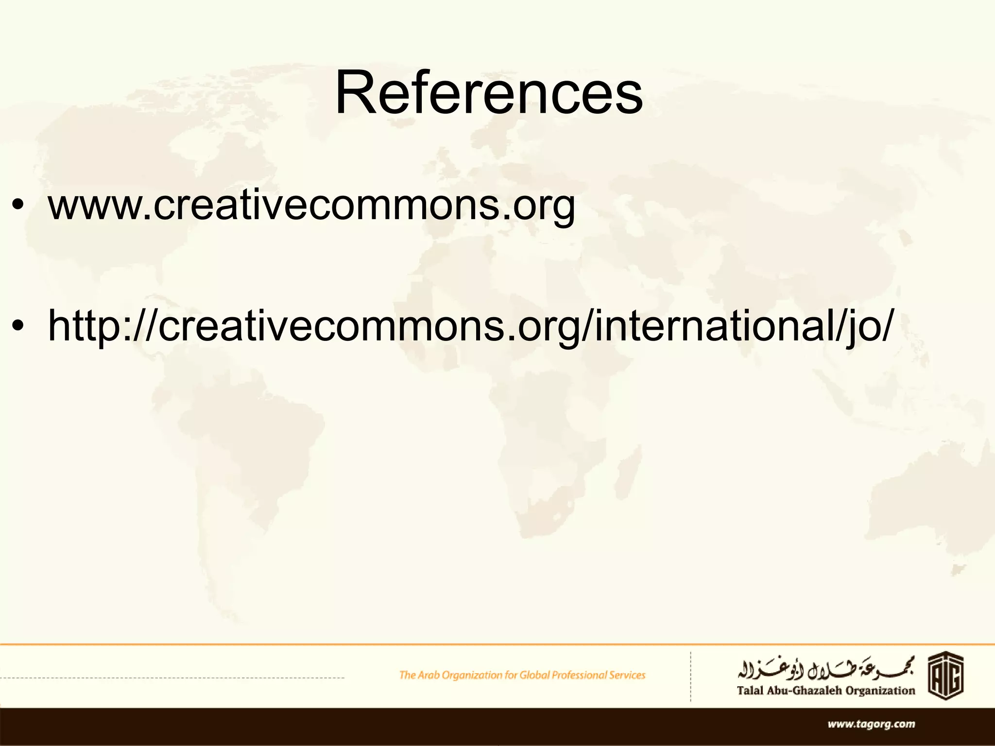 References  www.creativecommons.org  http://creativecommons.org/international/jo/ 