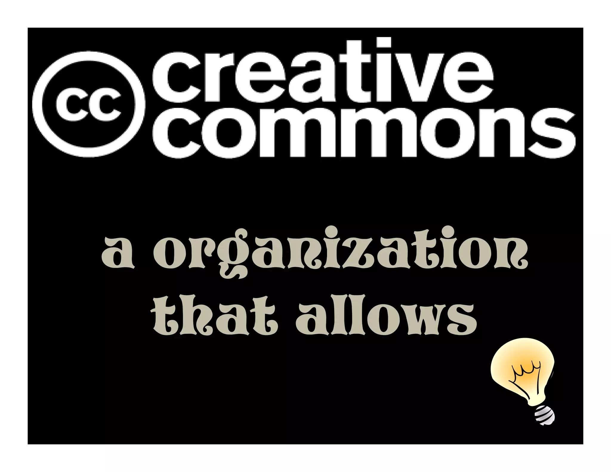 a organization
  that allows
 
